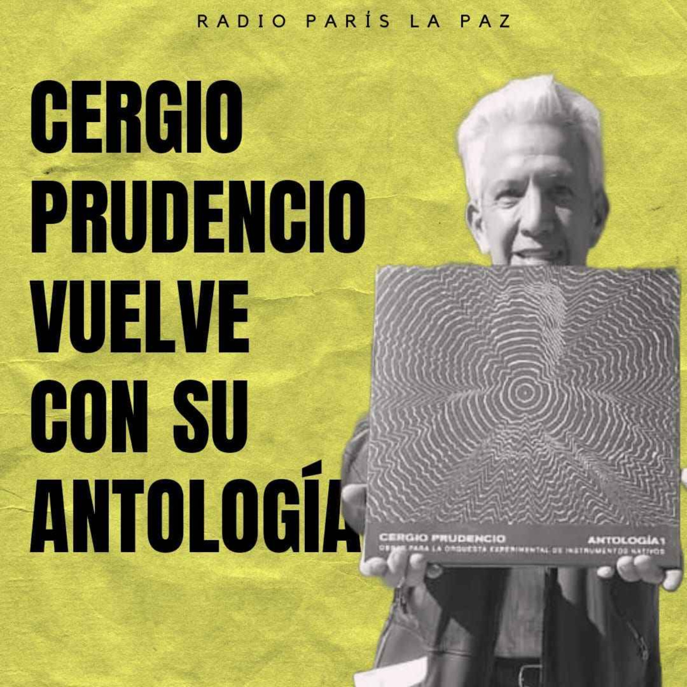 cover art for CERGIO PRUDENCIO Y SU ANTOLOGÍA I, una entrevista para Radio París La Paz