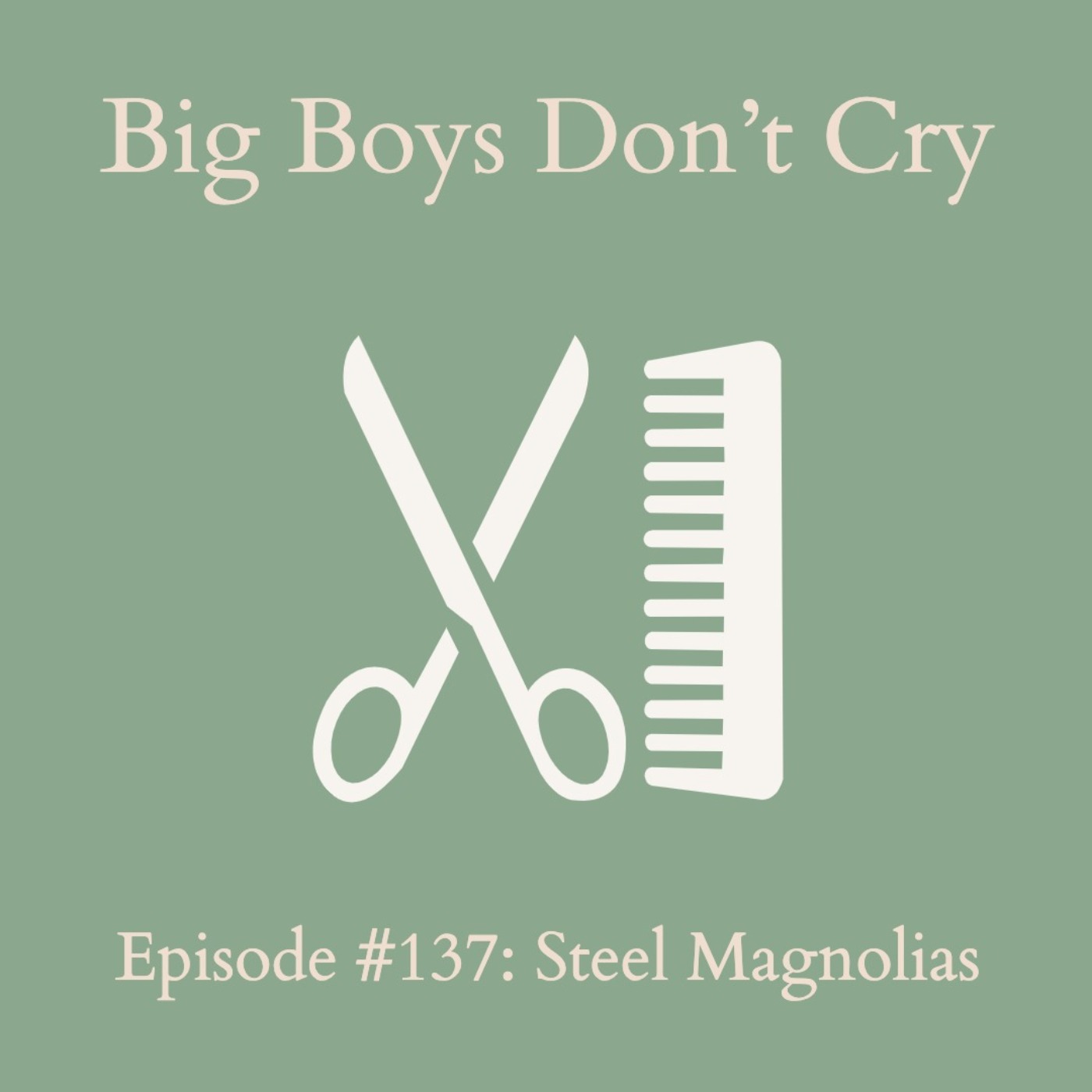 cover art for Episode #137 - Steel Magnolias