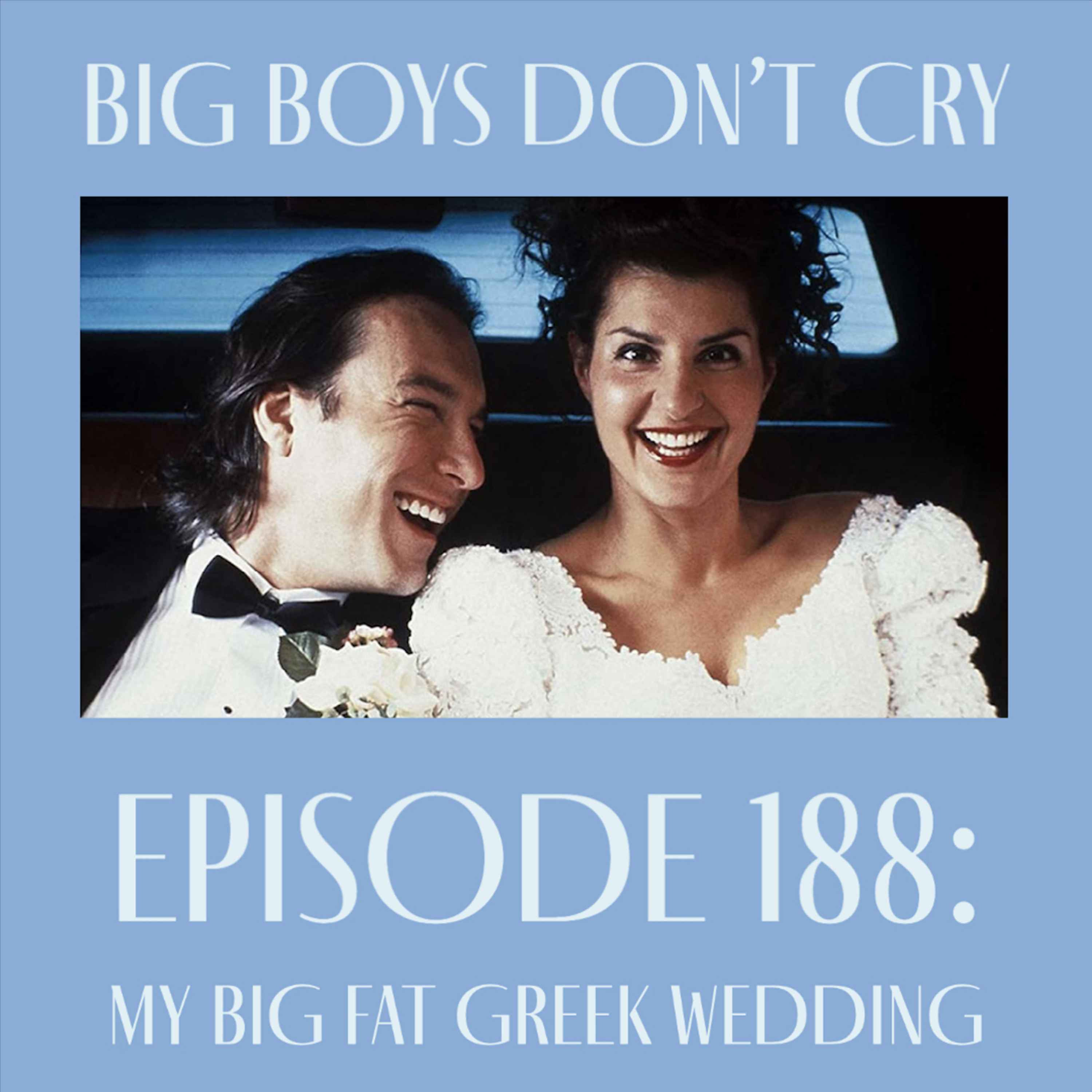 cover art for Episode #188 - My Big Fat Greek Wedding