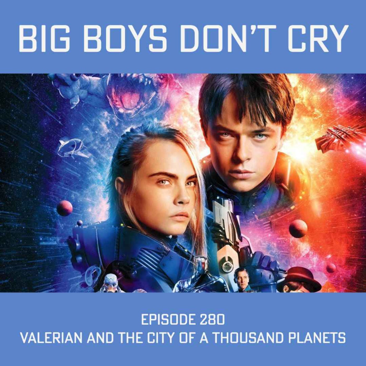 cover art for Episode #280 - Valerian and the City of a Thousand Planets