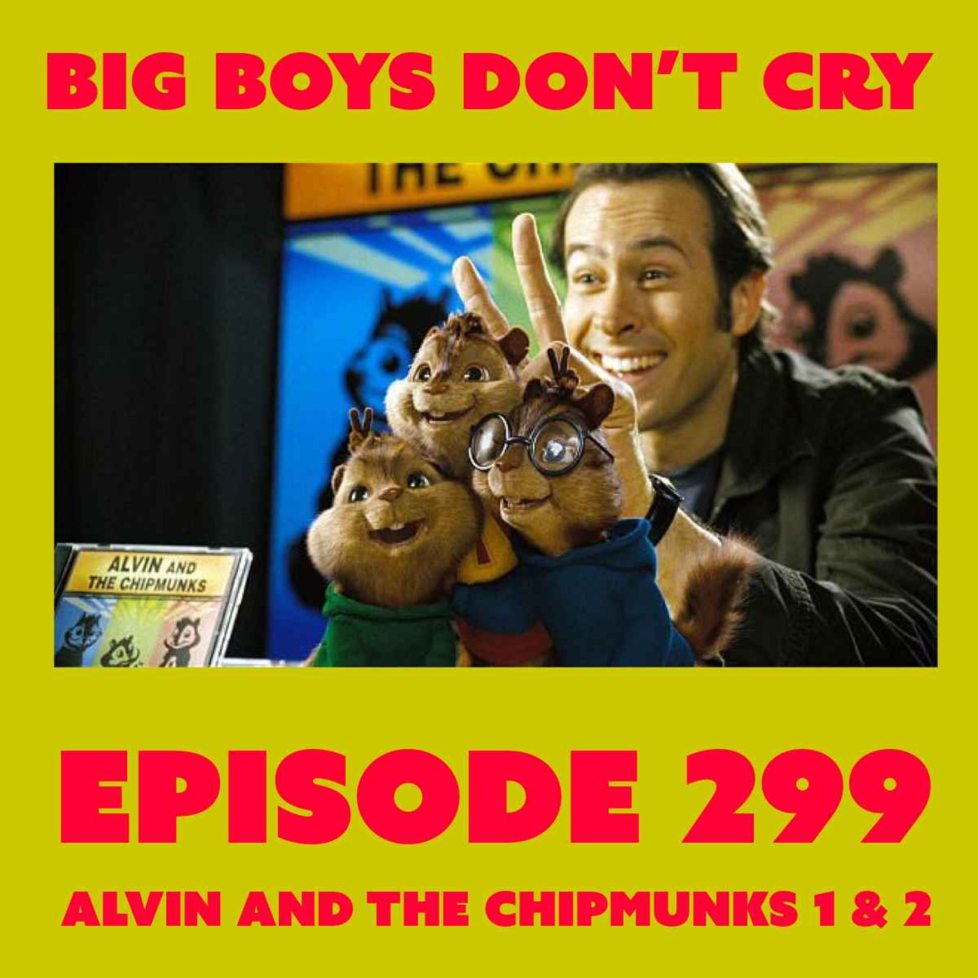 cover art for Episode #299 - Alvin and the Chipmunks 1 & 2