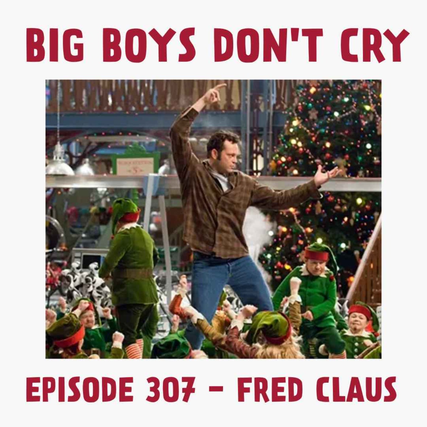 cover art for Episode #307 - Fred Claus