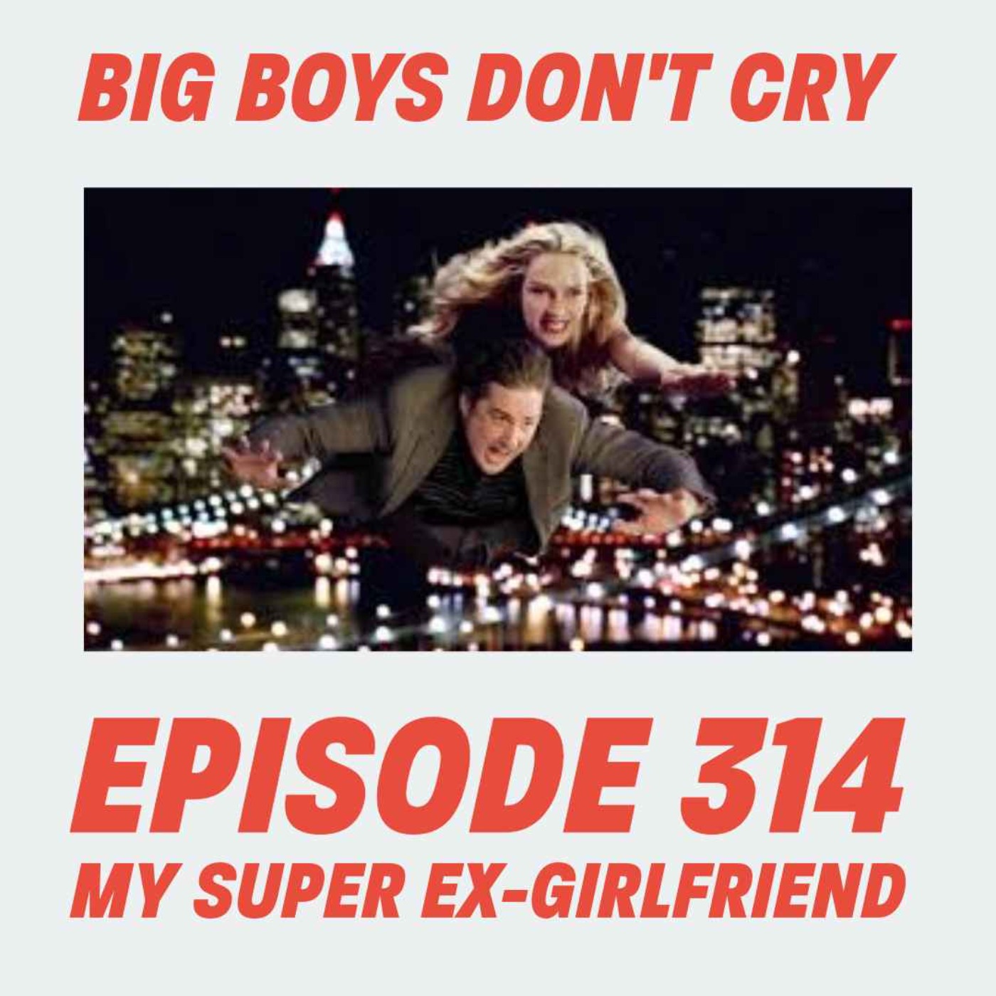 cover art for Episode #314 - My Super Ex-Girlfriend
