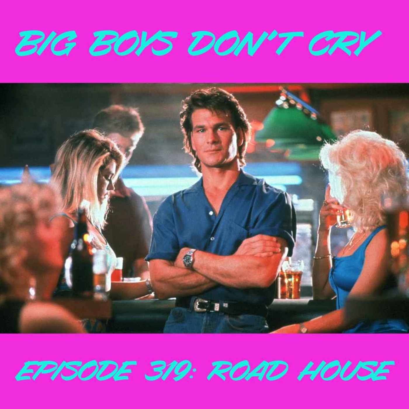 cover art for Episode #319 - Road House (1989 & 2024)