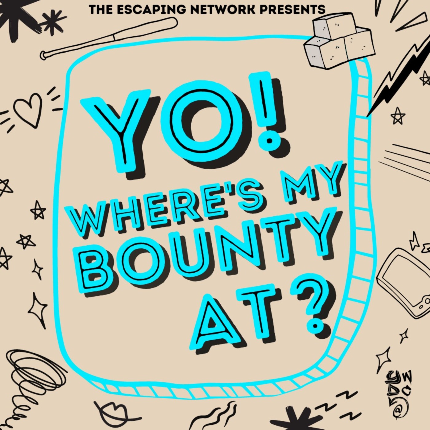 cover art for Episode 28: Yo, Where's My Bounty At?
