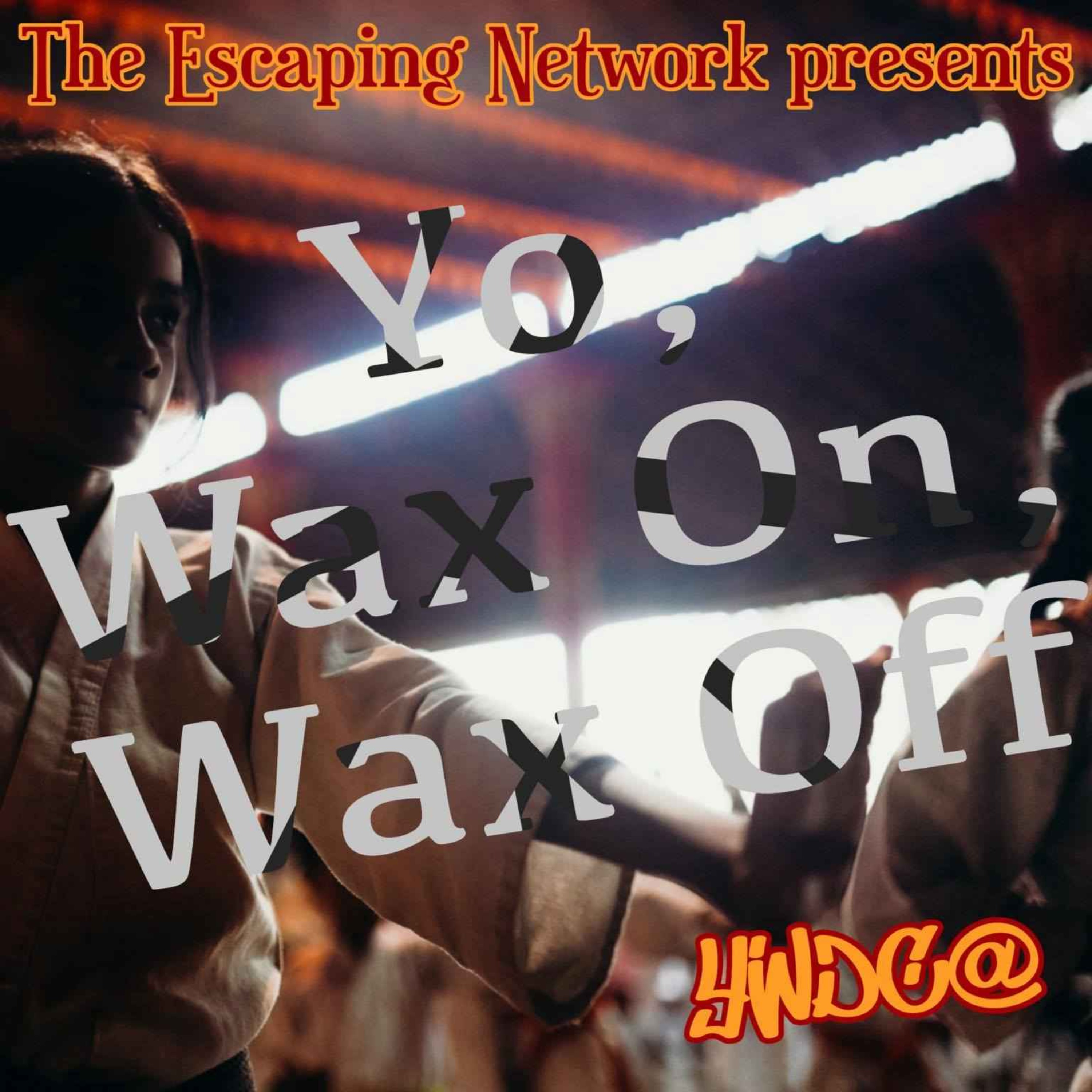 cover art for Episode 43: Yo, Wax On, Wax Off!