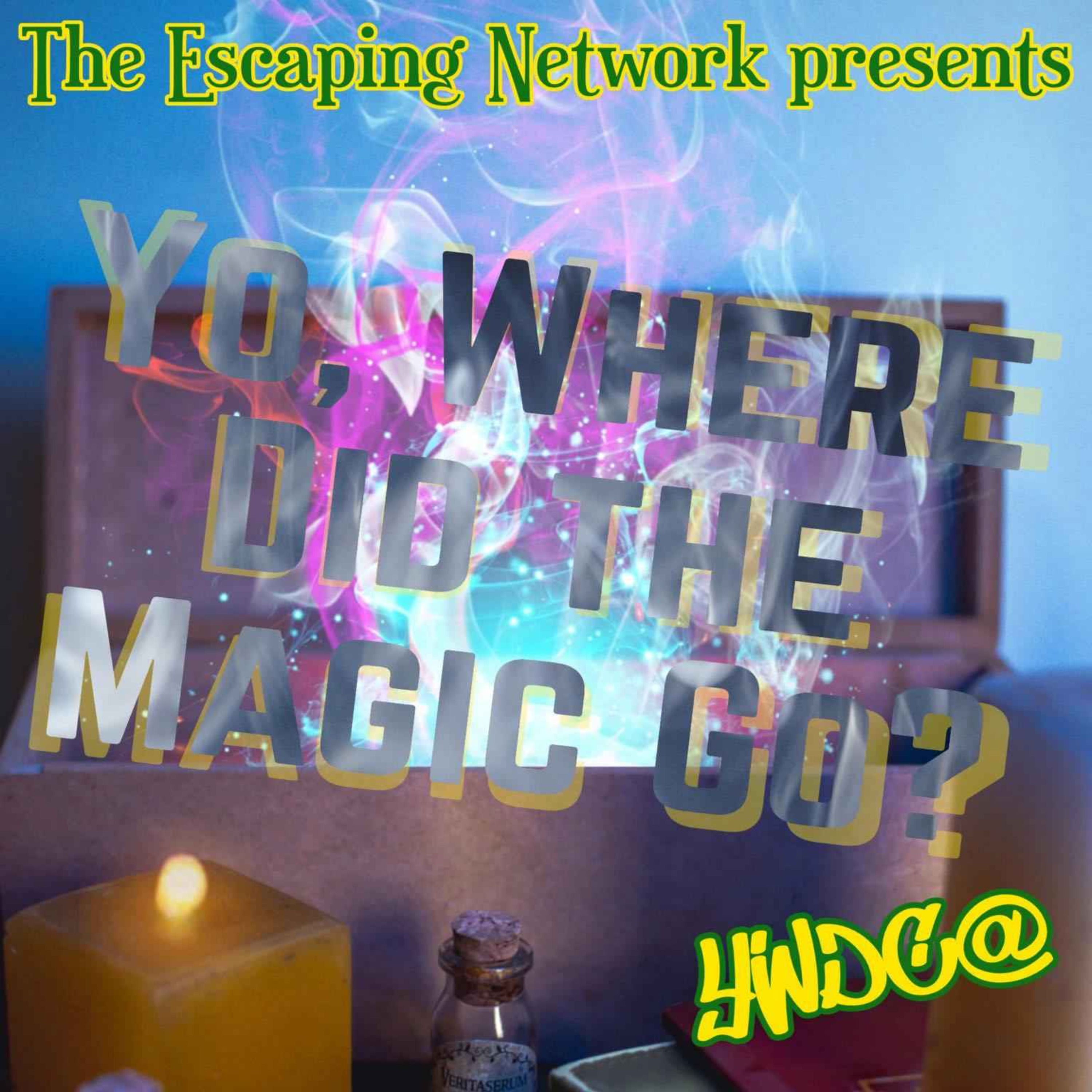 cover art for Episode 46: Yo, Where Did The Magic Go?