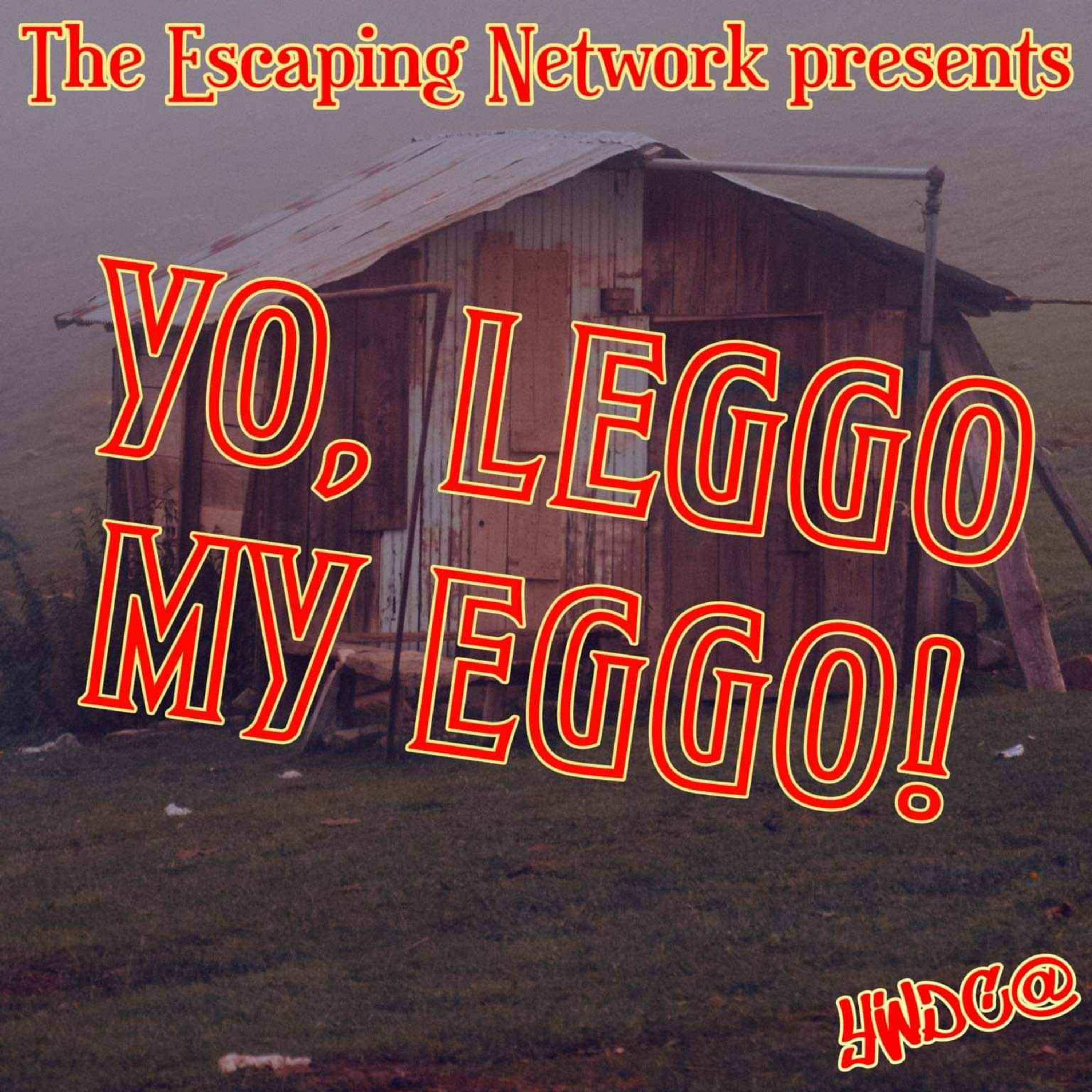 cover art for Episode 66: Yo, Leggo My Eggo!