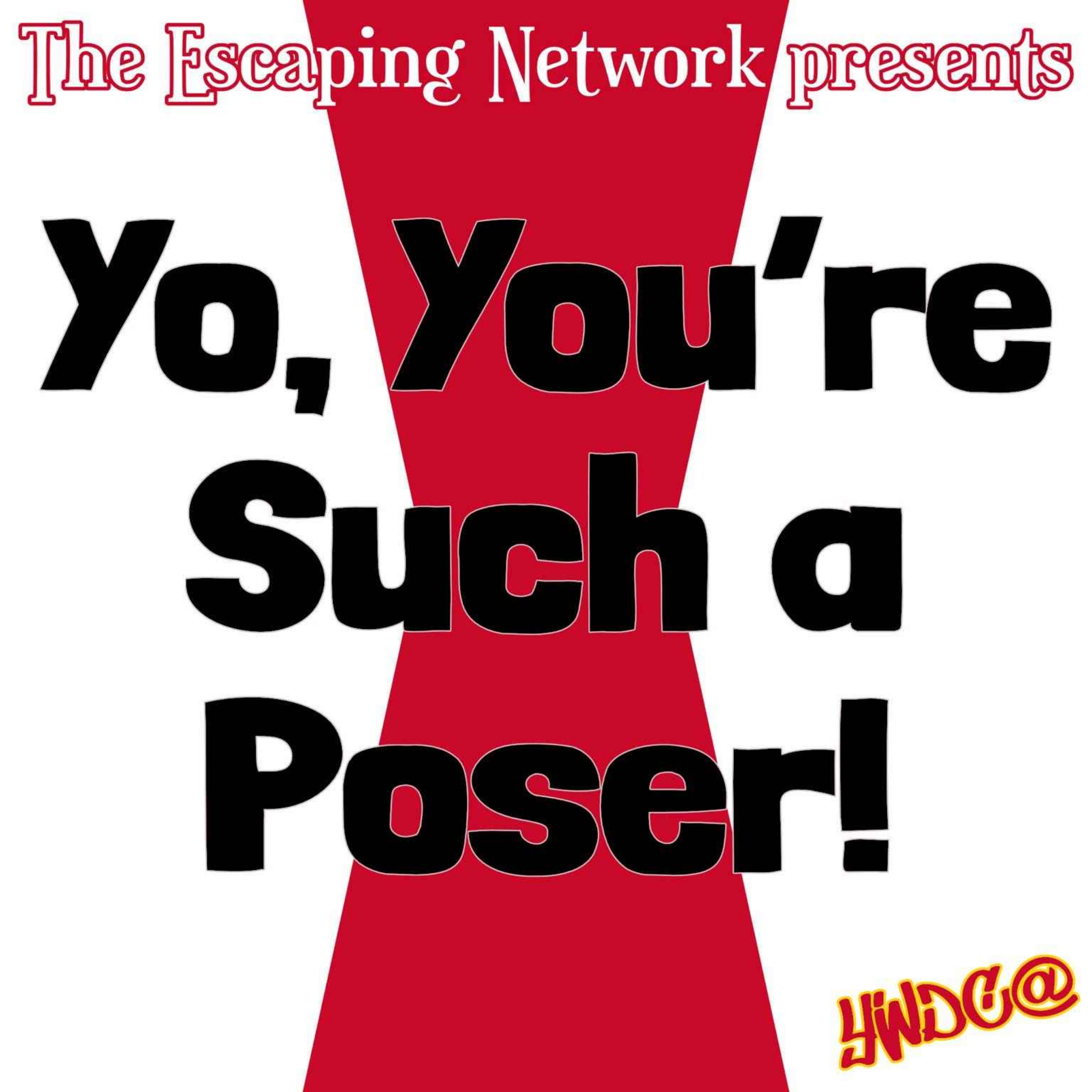 cover art for Episode 68: Yo, You're Such A Poser