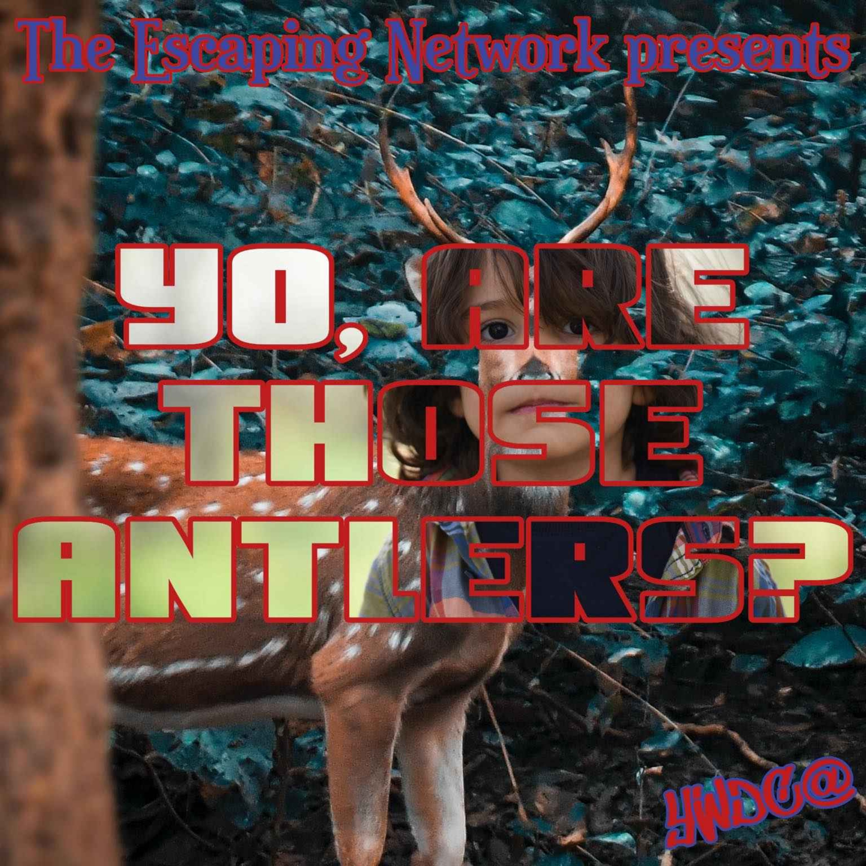 cover art for Episode 69: Yo, Are Those Antlers?
