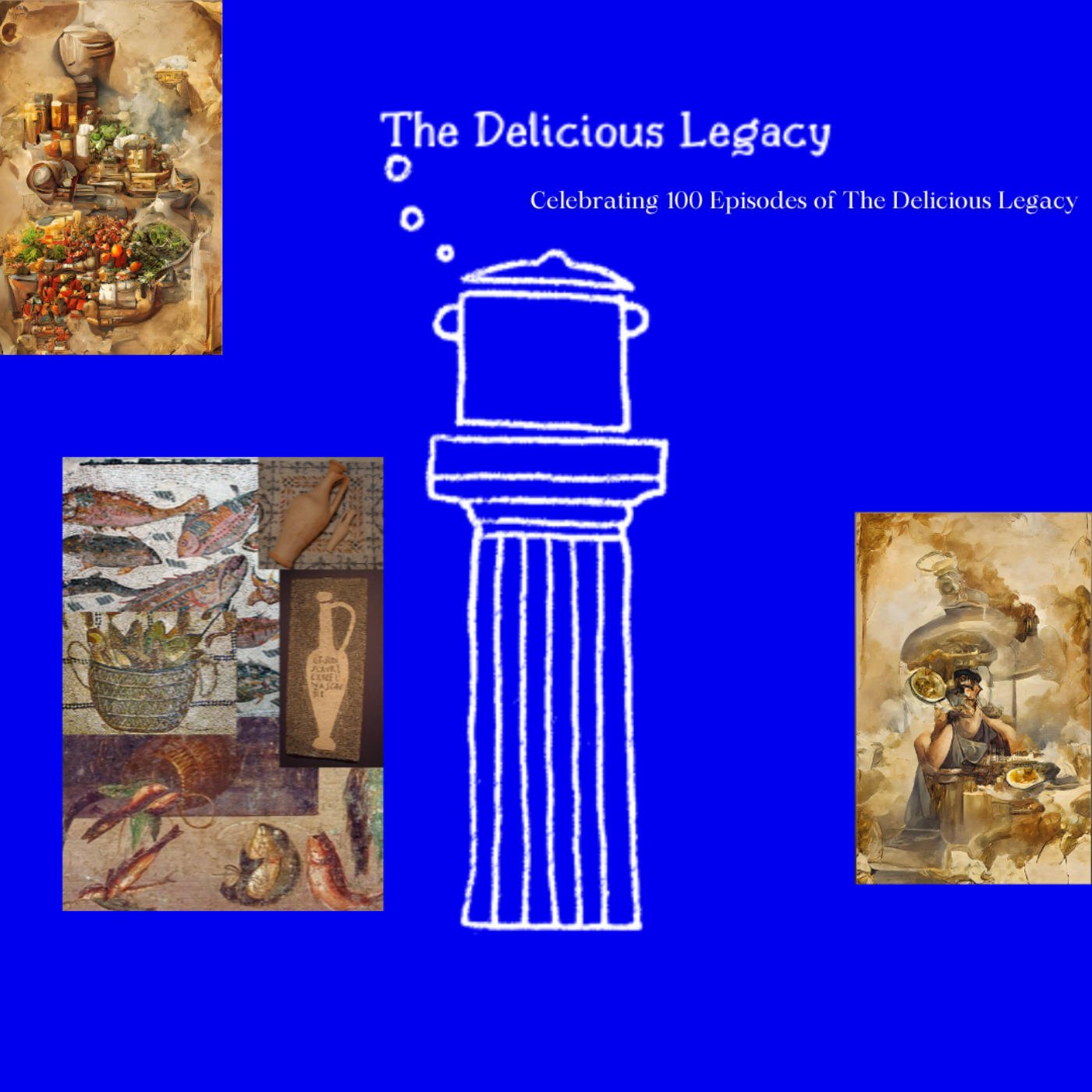 cover art for Celebrating 100 Episodes of The Delicious Legacy