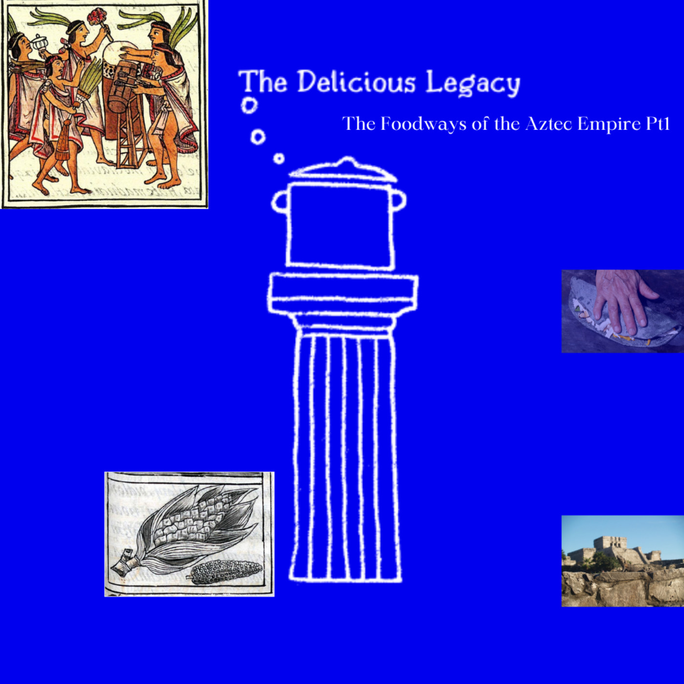 cover art for The Foodways of the Aztec Empire Pt1