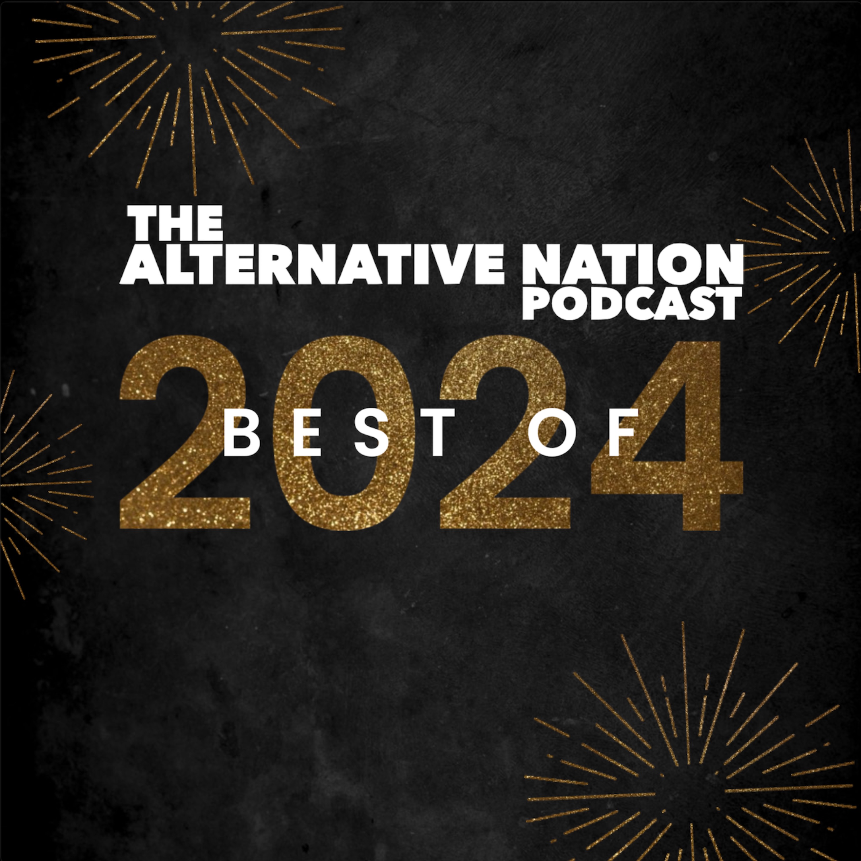 The Alternative Nation Podcast • Best Of 2024