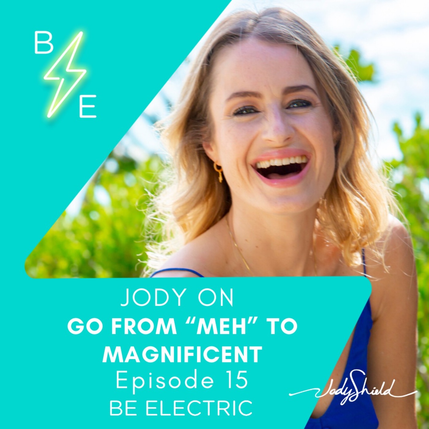 cover art for Jody on: Go From "Meh" to Magnificent