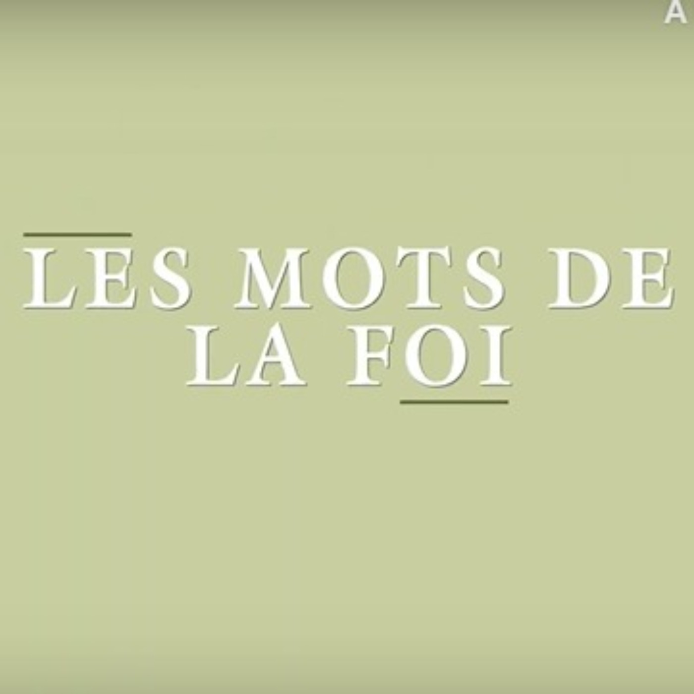 Les mots de la foi - Regards protestants