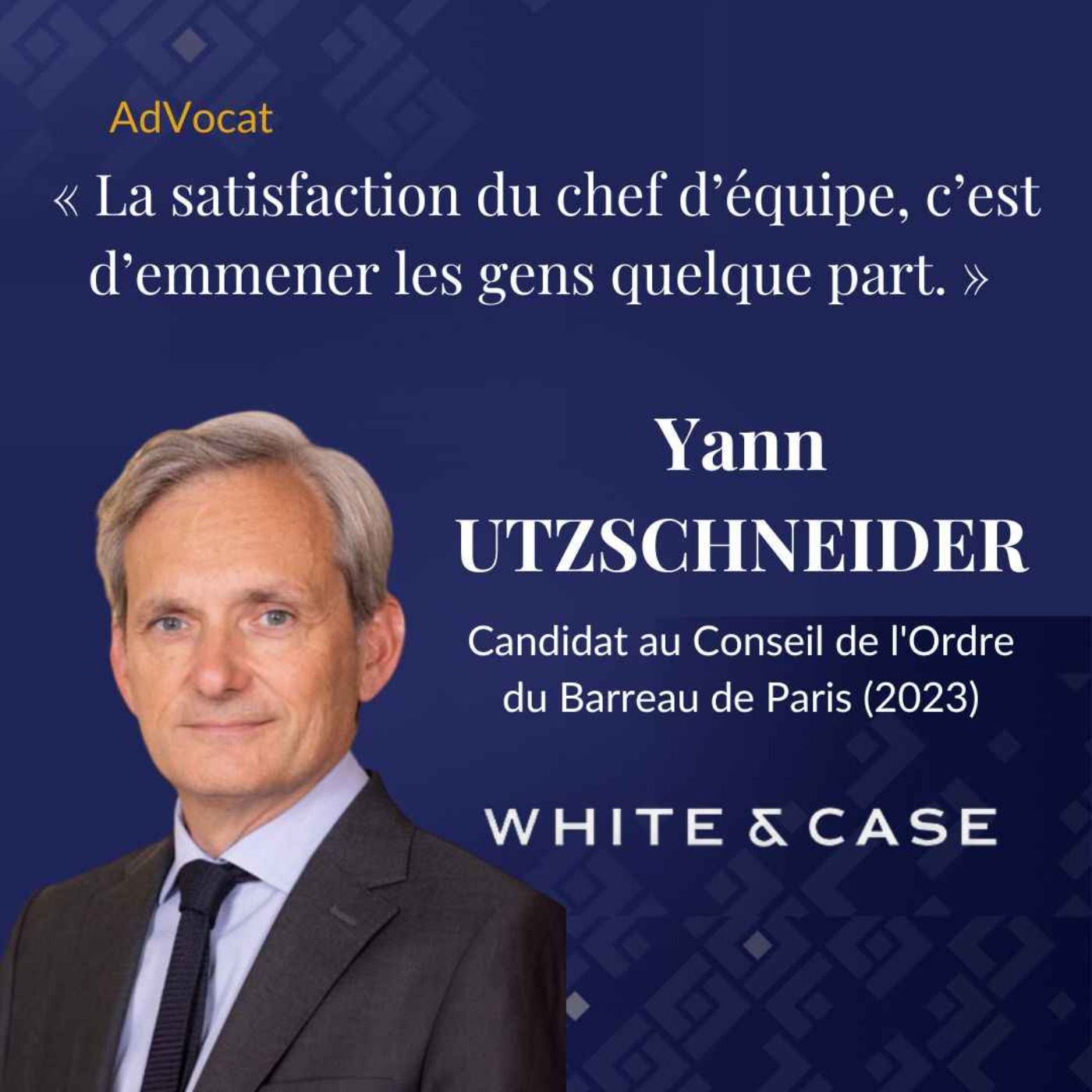 Yann UTZSCHNEIDER, Partner chez White&Case | Candidat au Conseil de l'Ordre du Barreau de Paris (2023)