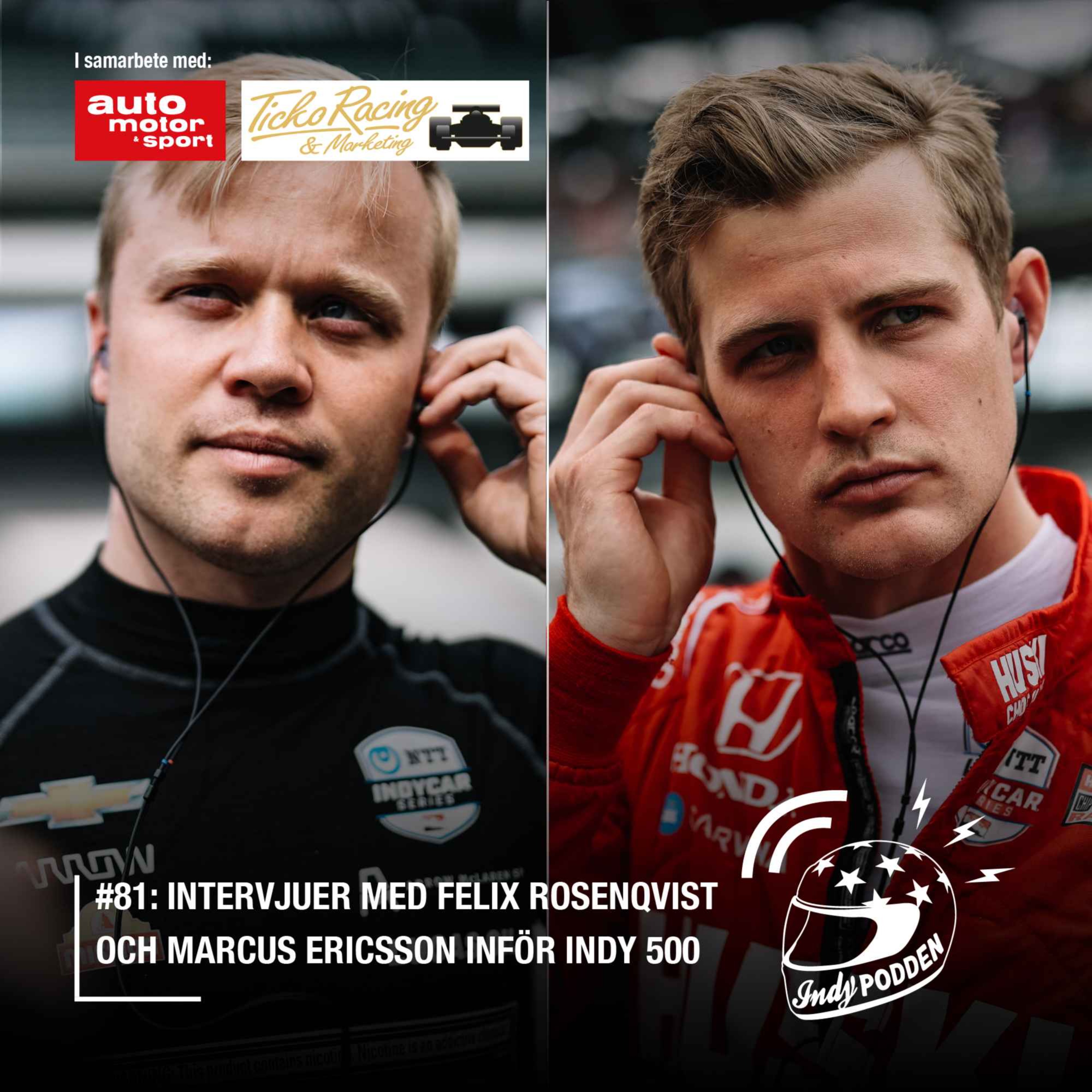 #81: Intervjuer med Felix Rosenqvist och Marcus Ericsson inför Indy 500