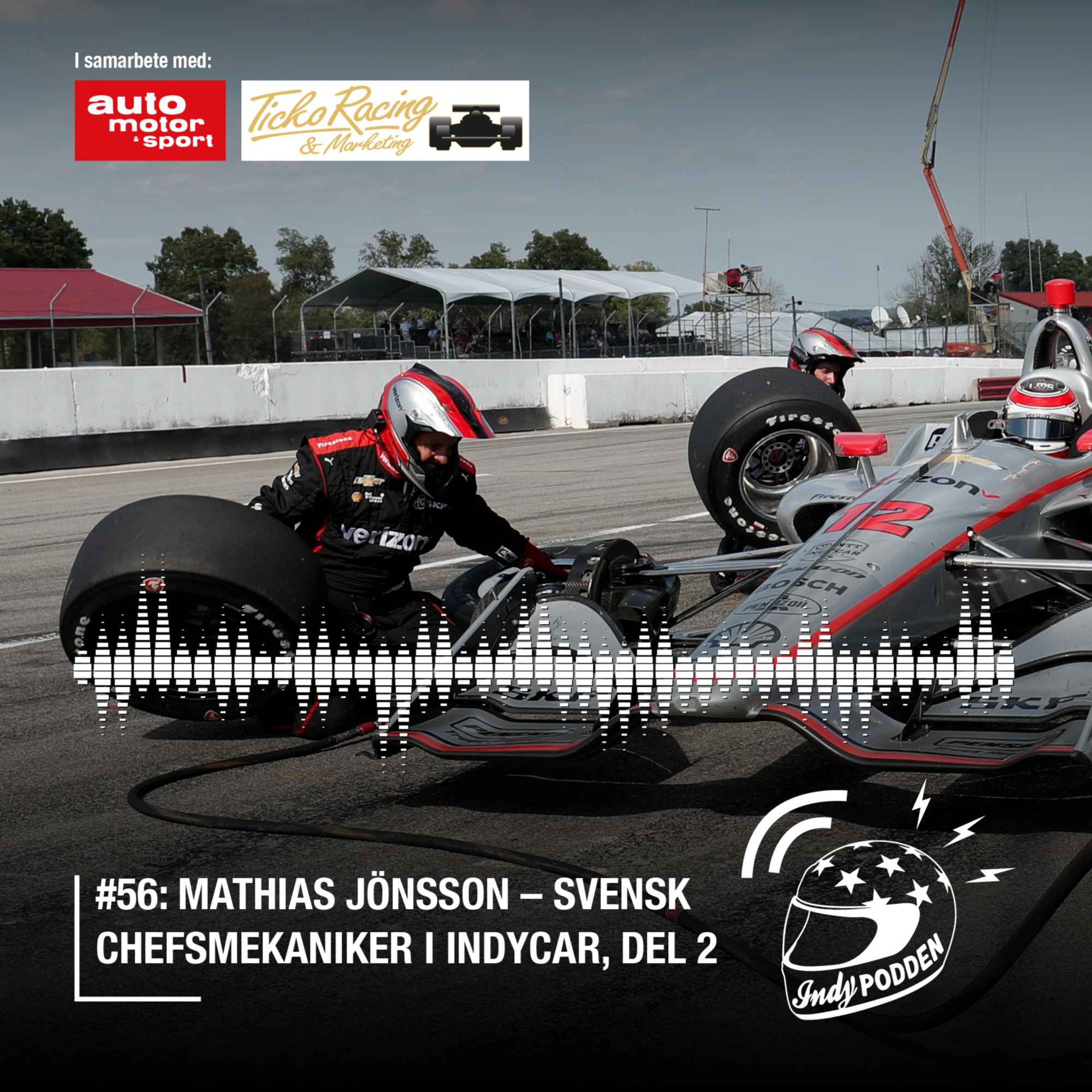 #56: Mathias Jönsson – svensk chefsmekaniker i IndyCar, Del 2