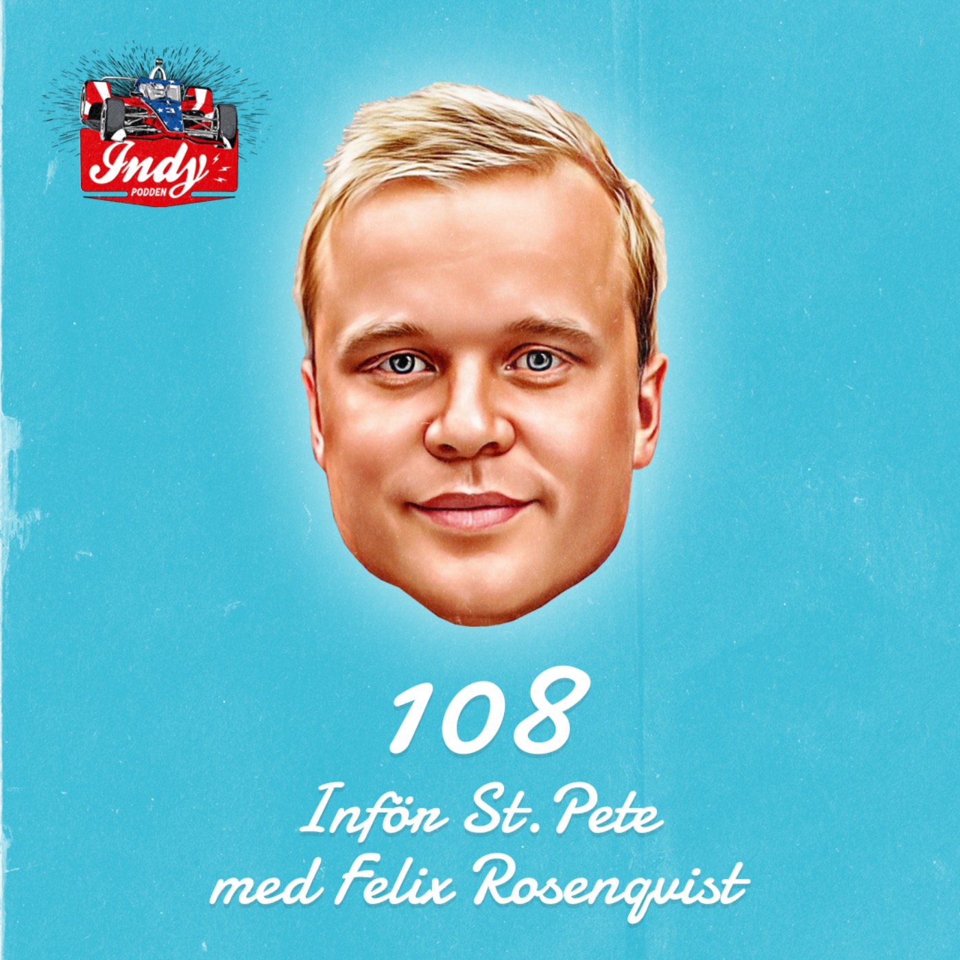 #108: Inför St. Pete med Felix Rosenqvist