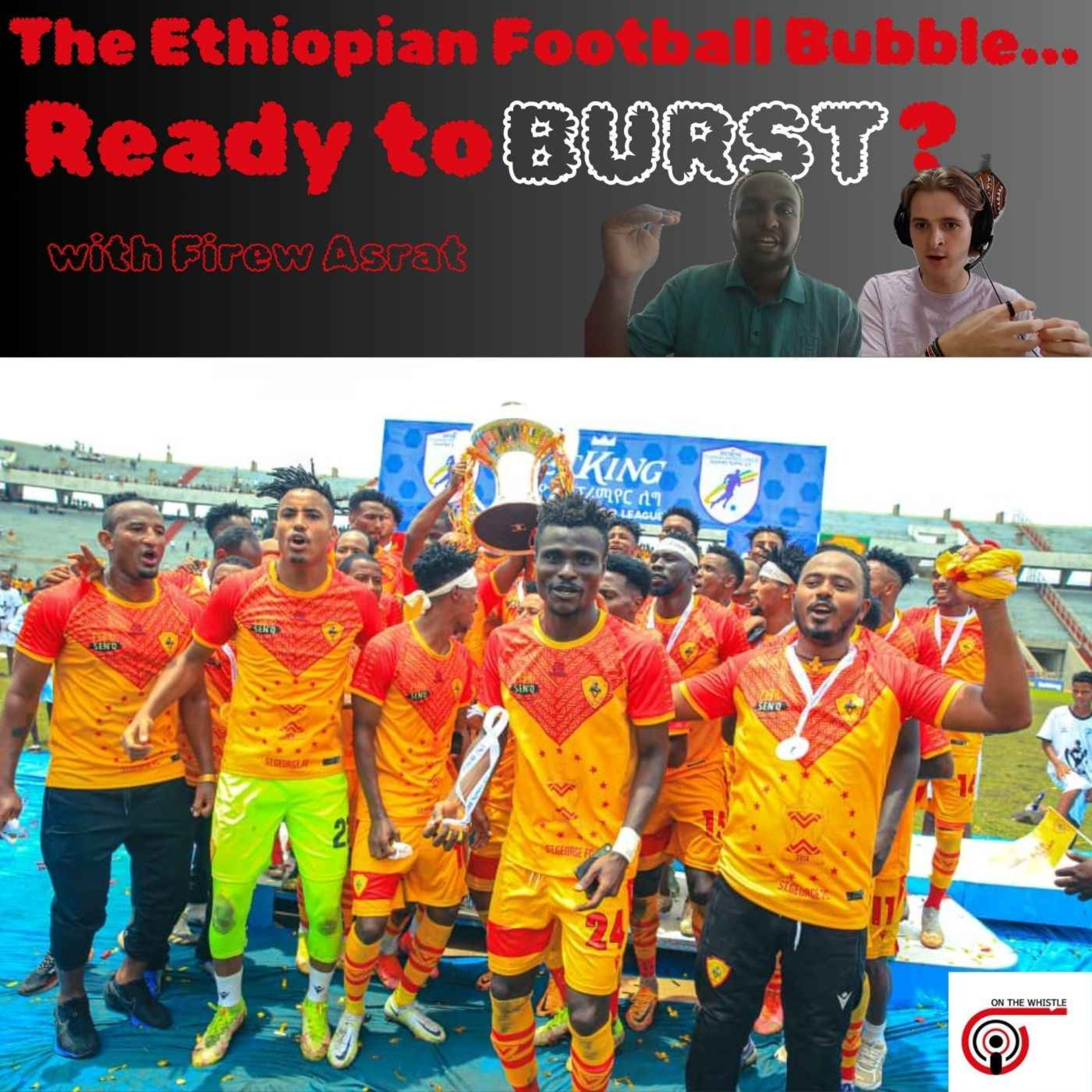 cover art for The Ethiopian Football Bubble... Ready to Burst?