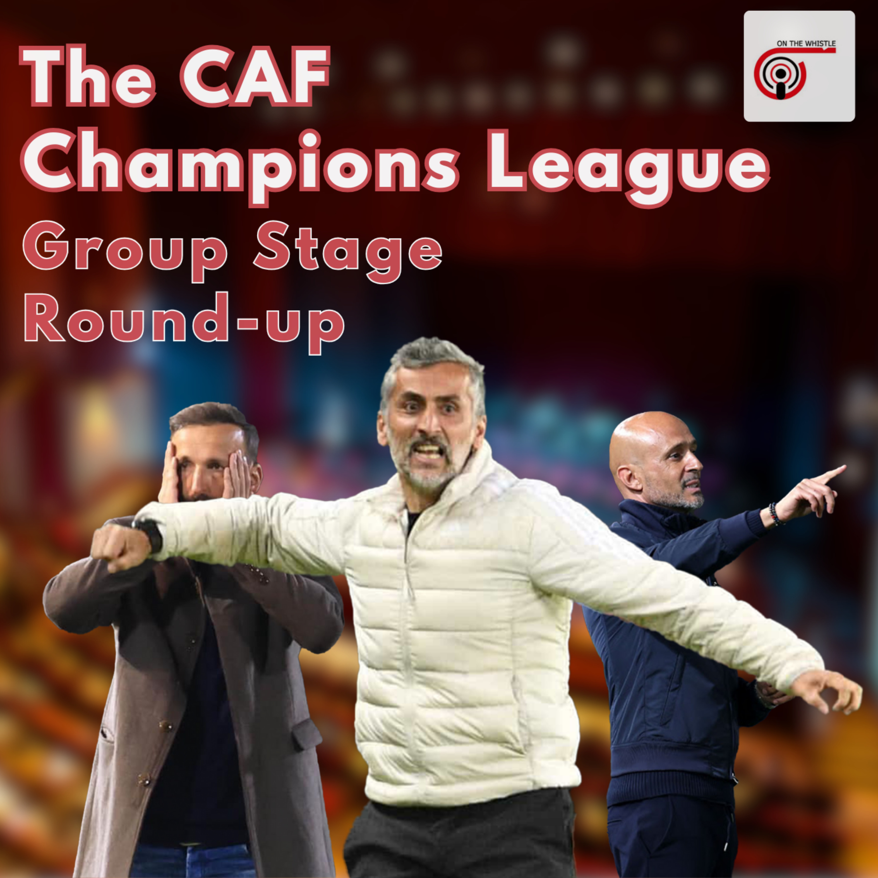 The CAF Champions League Group Stage Round Up episode artwork