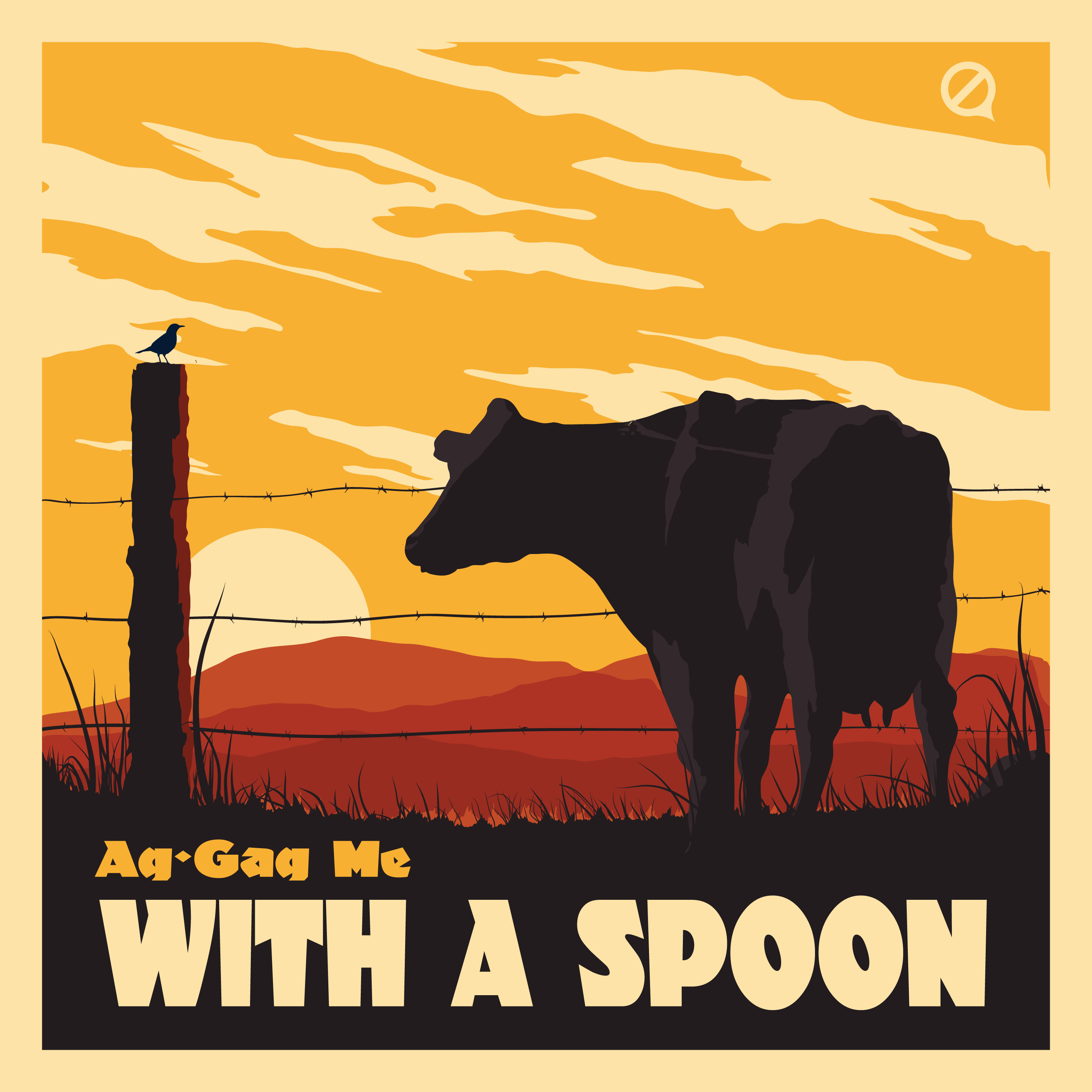 cover art for 6: Ag-Gag Me with a Spoon
