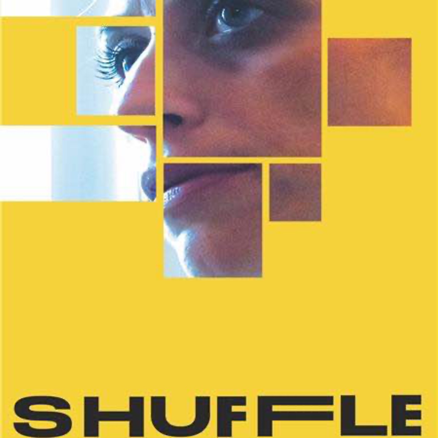 SHUFFLE Directed by Benjamin Flaherty SHUFFLE Directed by Benjamin Flaherty