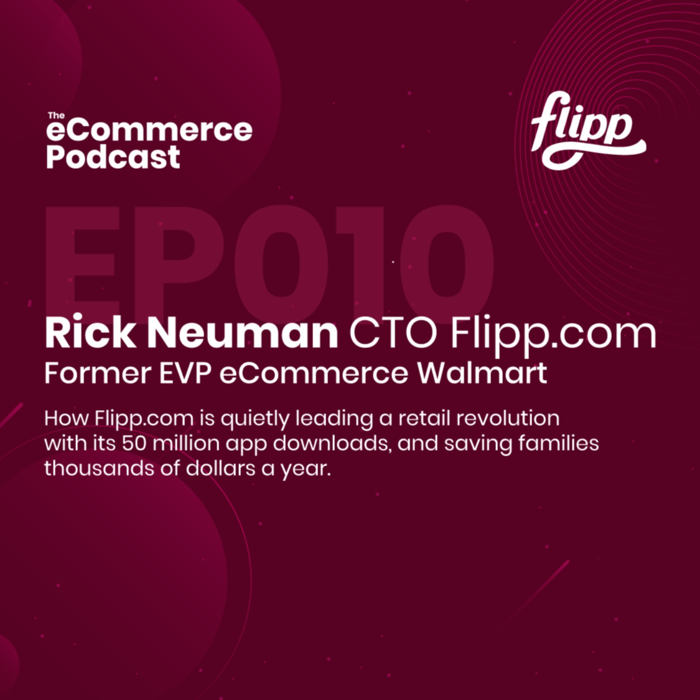 cover art for EP10: Rick Neuman CTO@Flipp, former EVP eCommerce Walmart