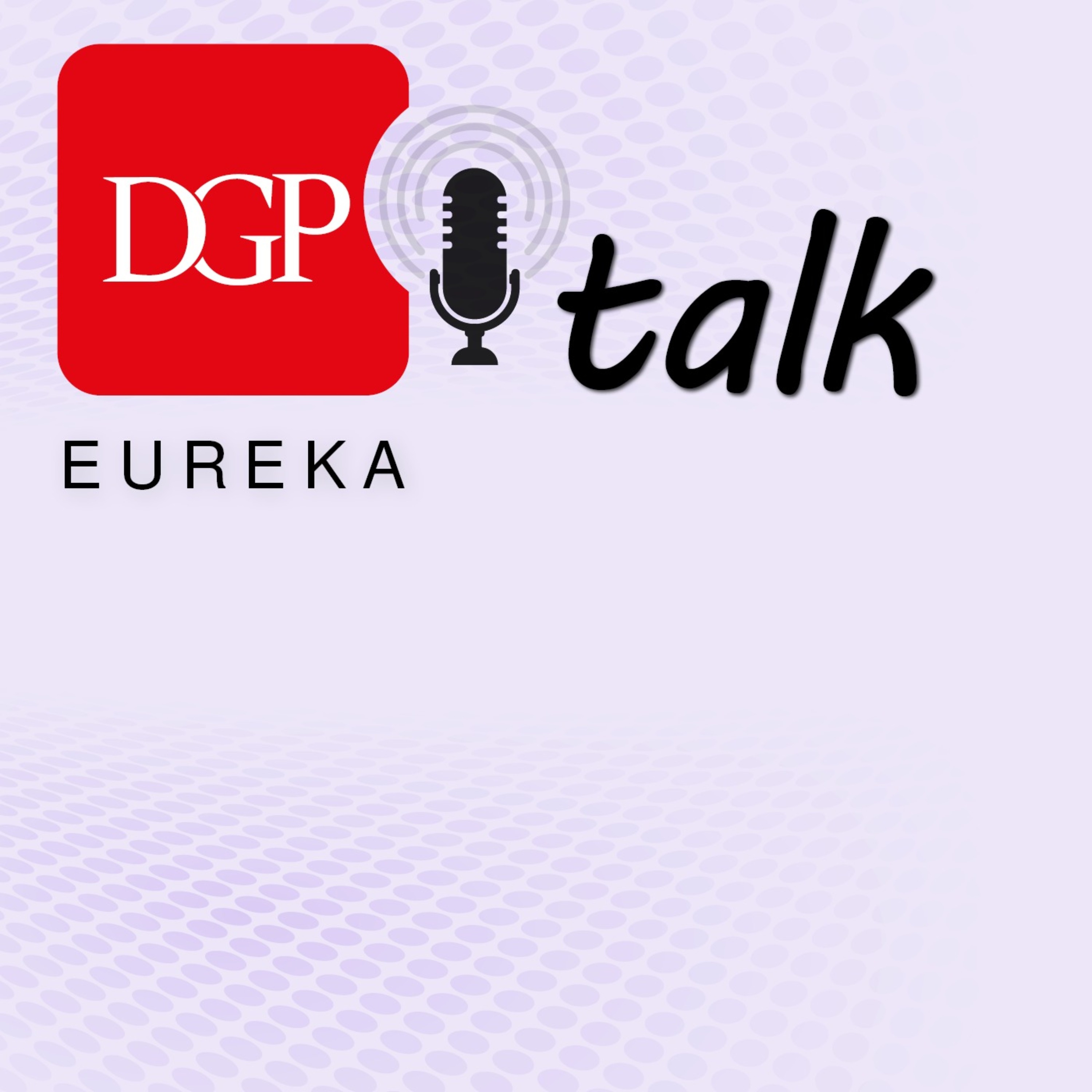 DGPtalk: Eureka