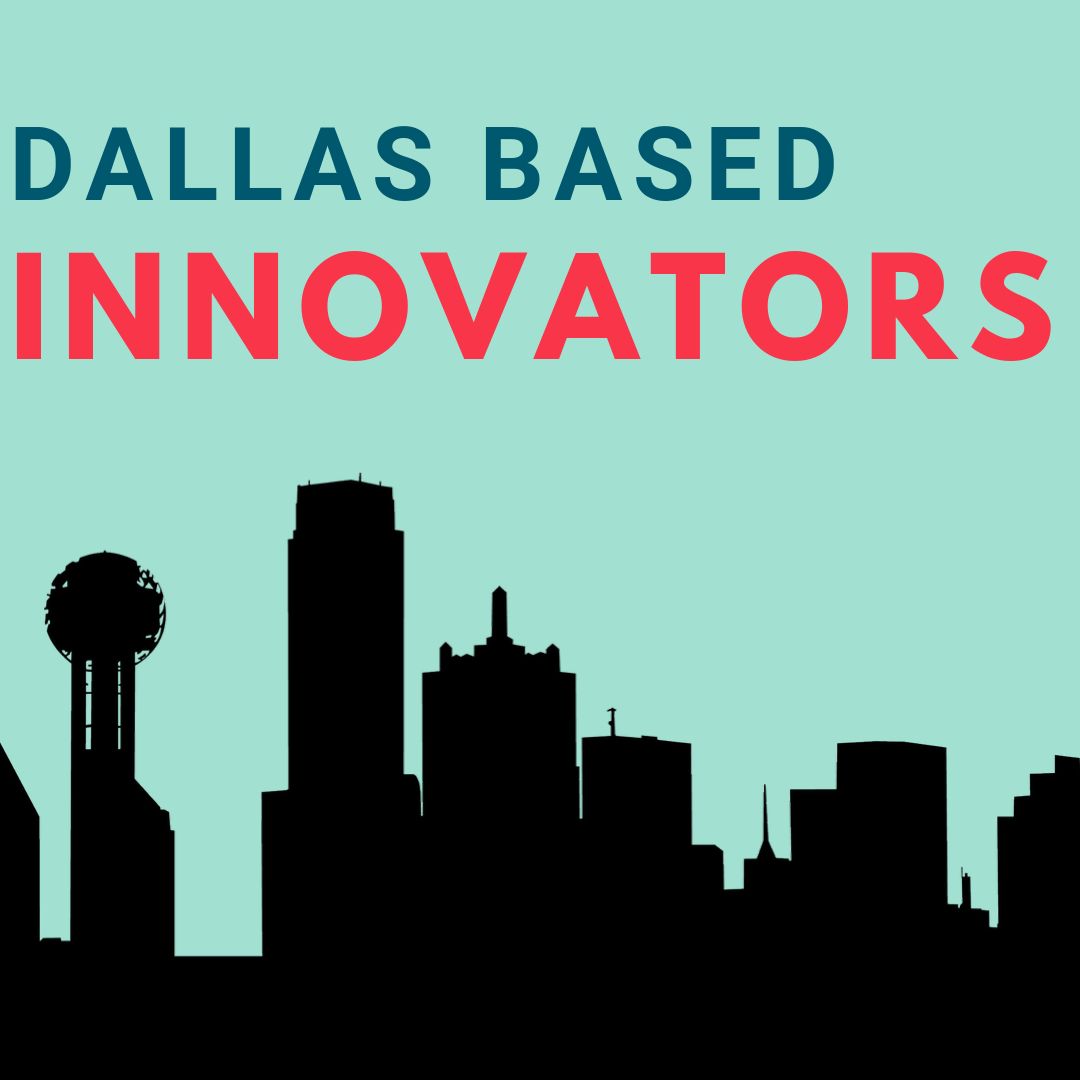 Dallas Based Innovators