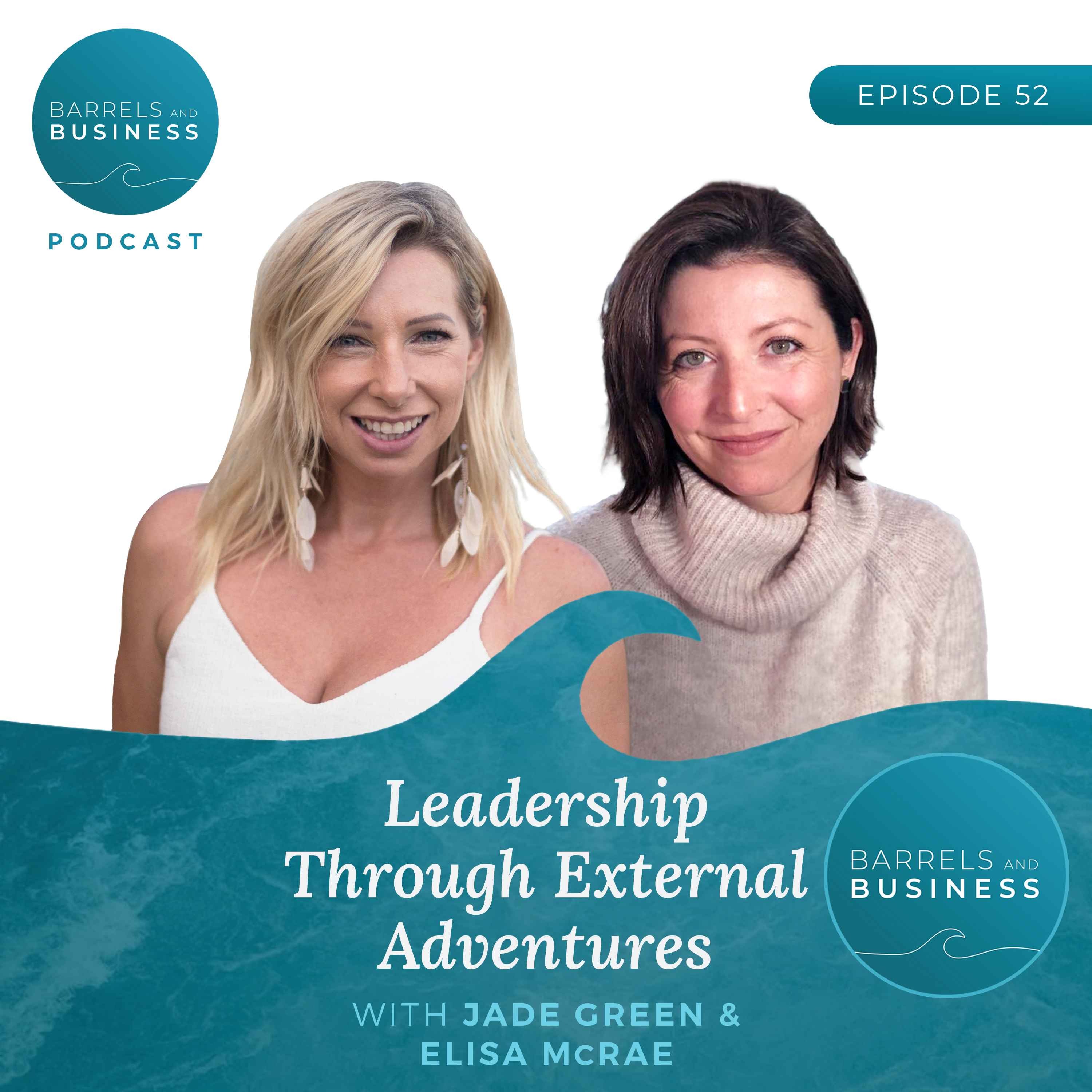 Elisa McRae On Leadership Through External Adventures