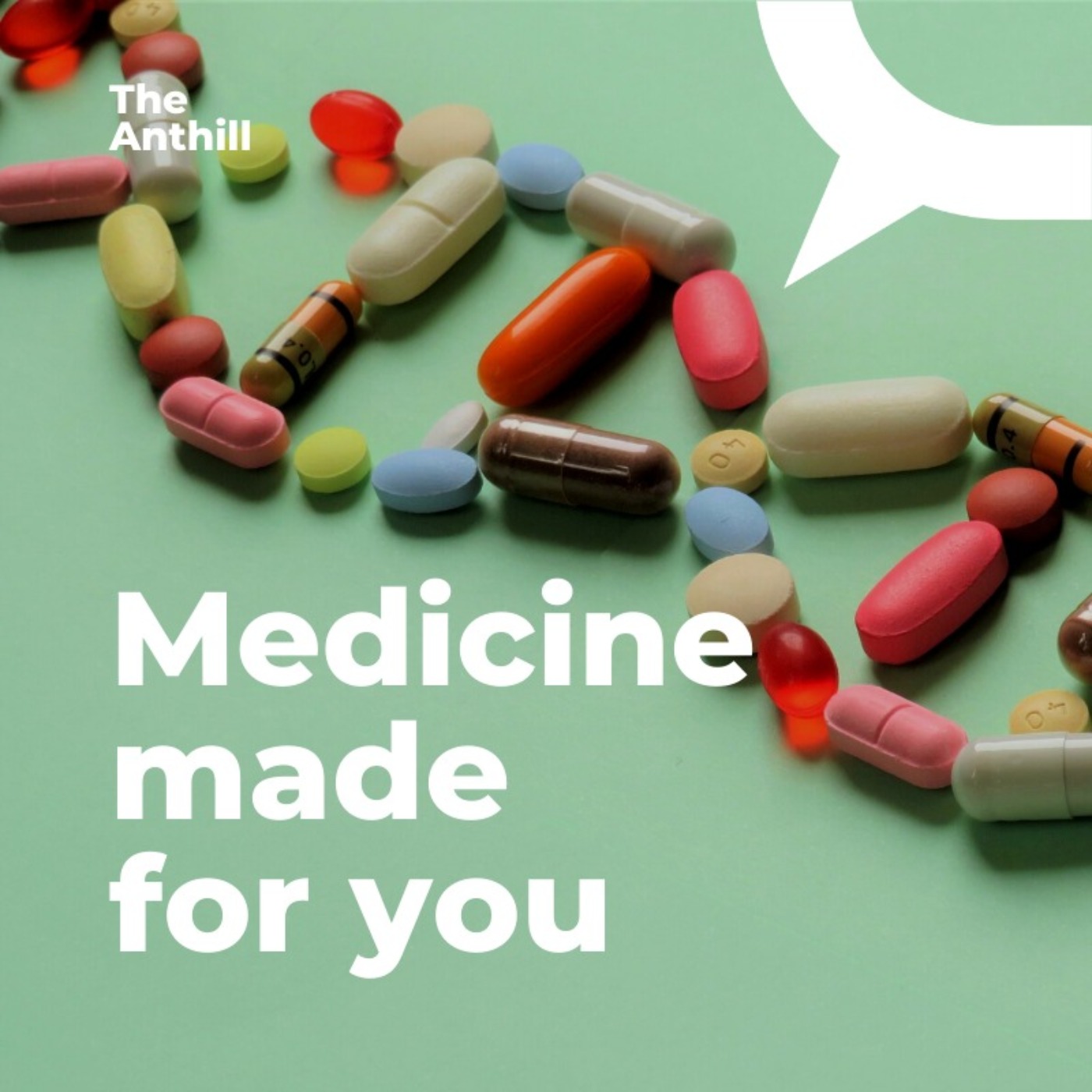 Introducing Medicine made for you The Anthill on Acast