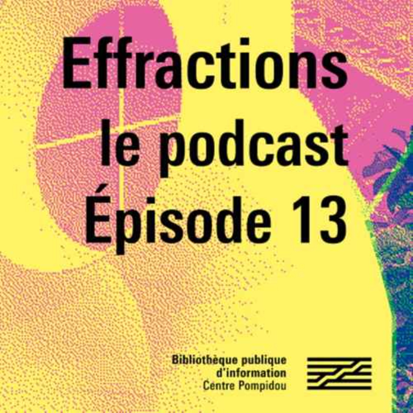 Effractions, le podcast