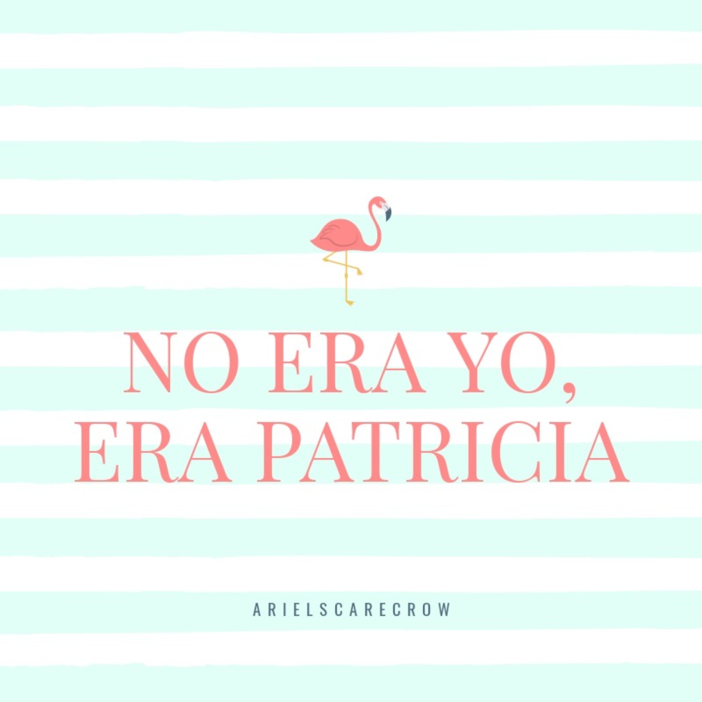 NO ERA YO, ERA PATRICIA ArielScarecrow Acast