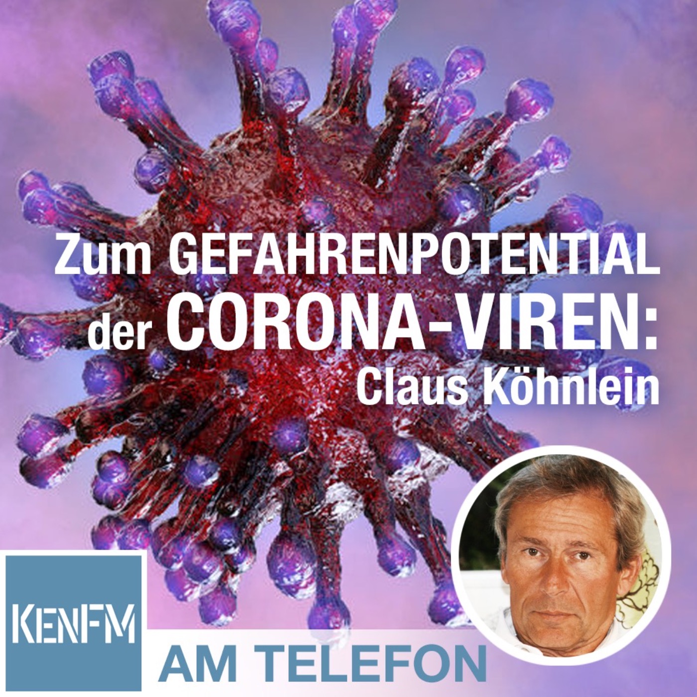 cover art for Am Telefon zum Gefahrenpotential der Corona-Viren: Claus Köhnlein