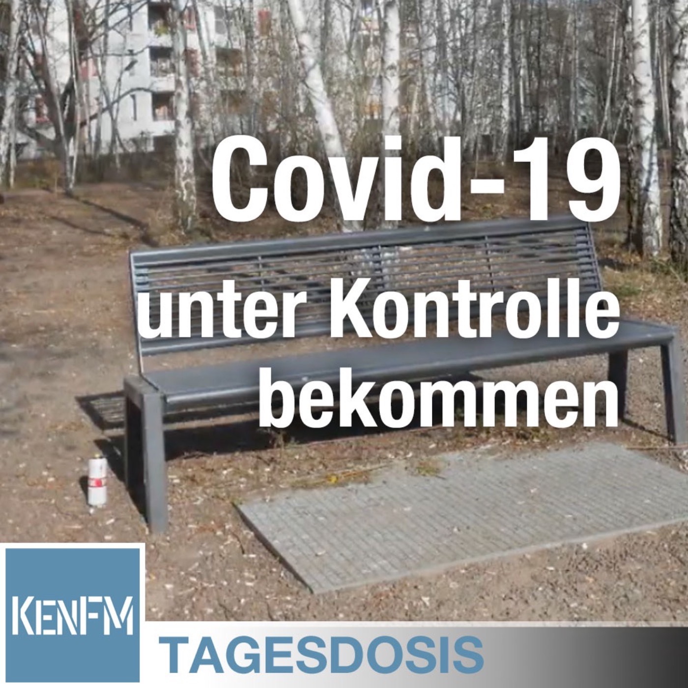 Tagesdosis 9.4.2020 - Wie wir COVID-19 unter Kontrolle bekommen