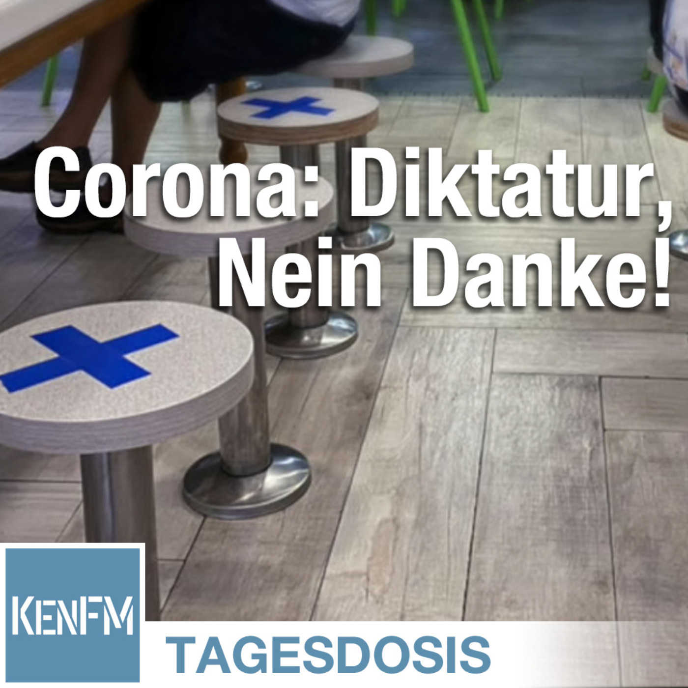 Tagesdosis 18.04.2020 - Corona: Diktatur, Nein Danke!