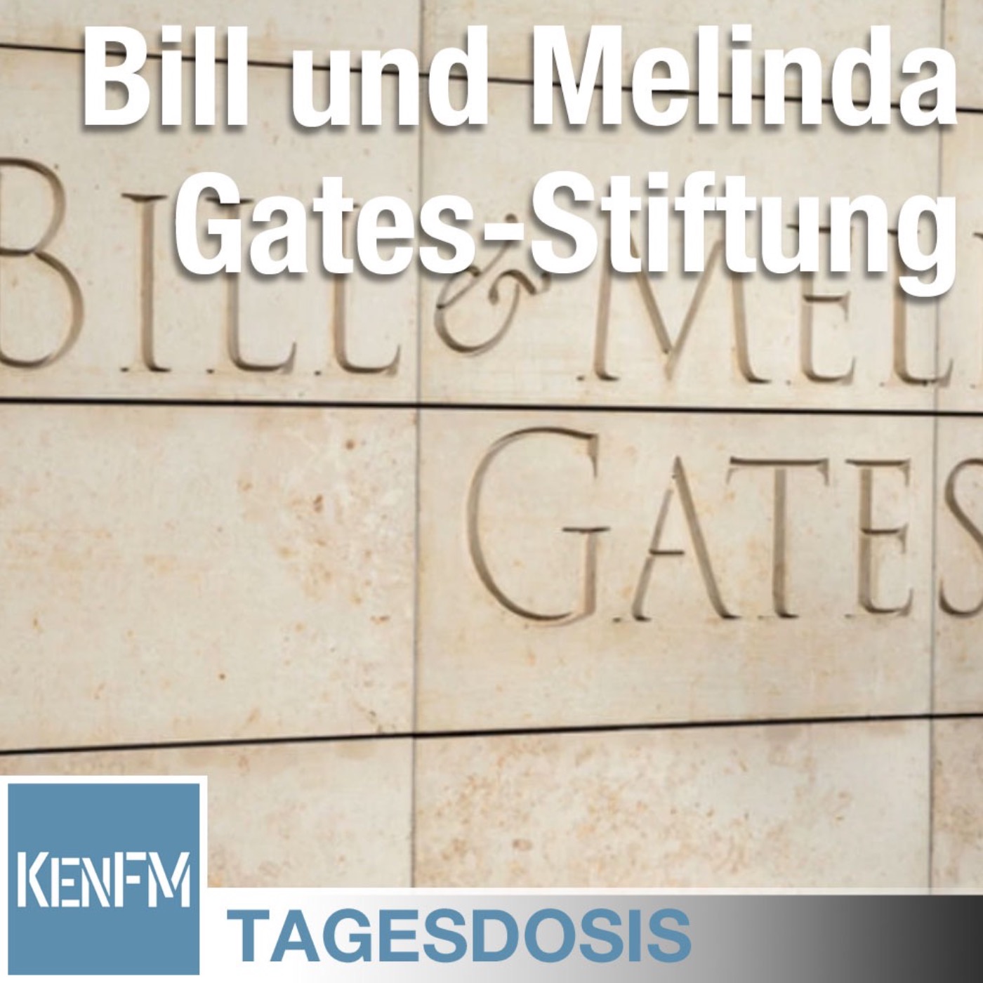 Tagesdosis 24.4.2020 - Die Bill und Melinda Gates-Stiftung