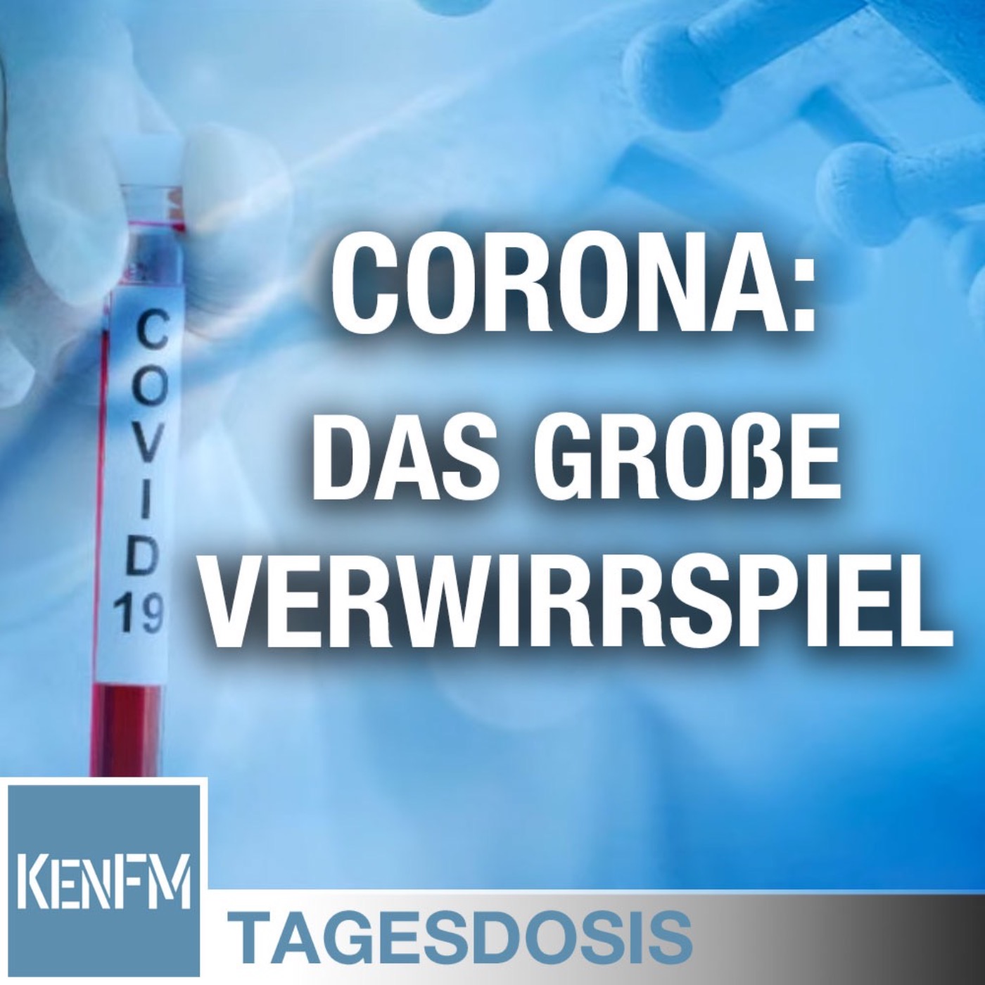 Tagesdosis 22.5.2020 - Corona: Das große Verwirrspiel