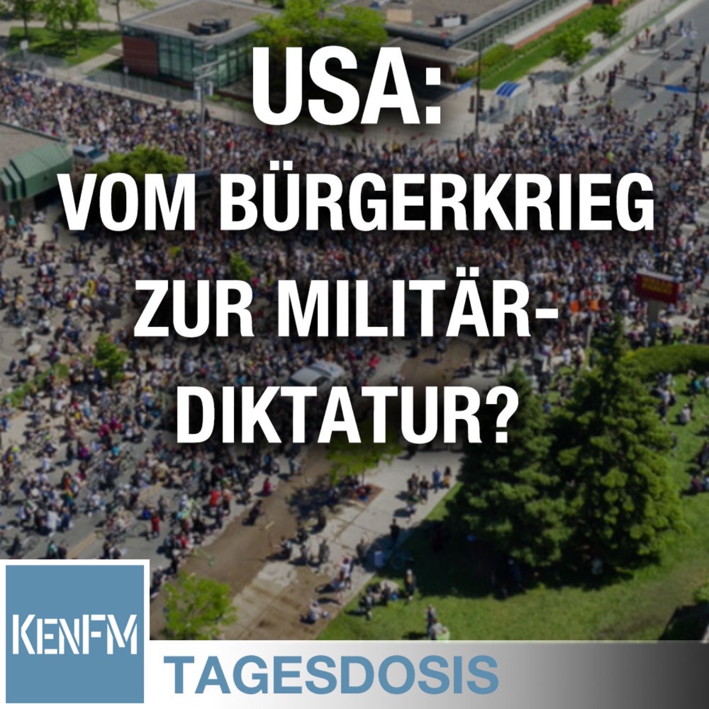 USA: vom Bürgerkrieg zur Militärdiktatur? - Tagesdosis 6.6.2020