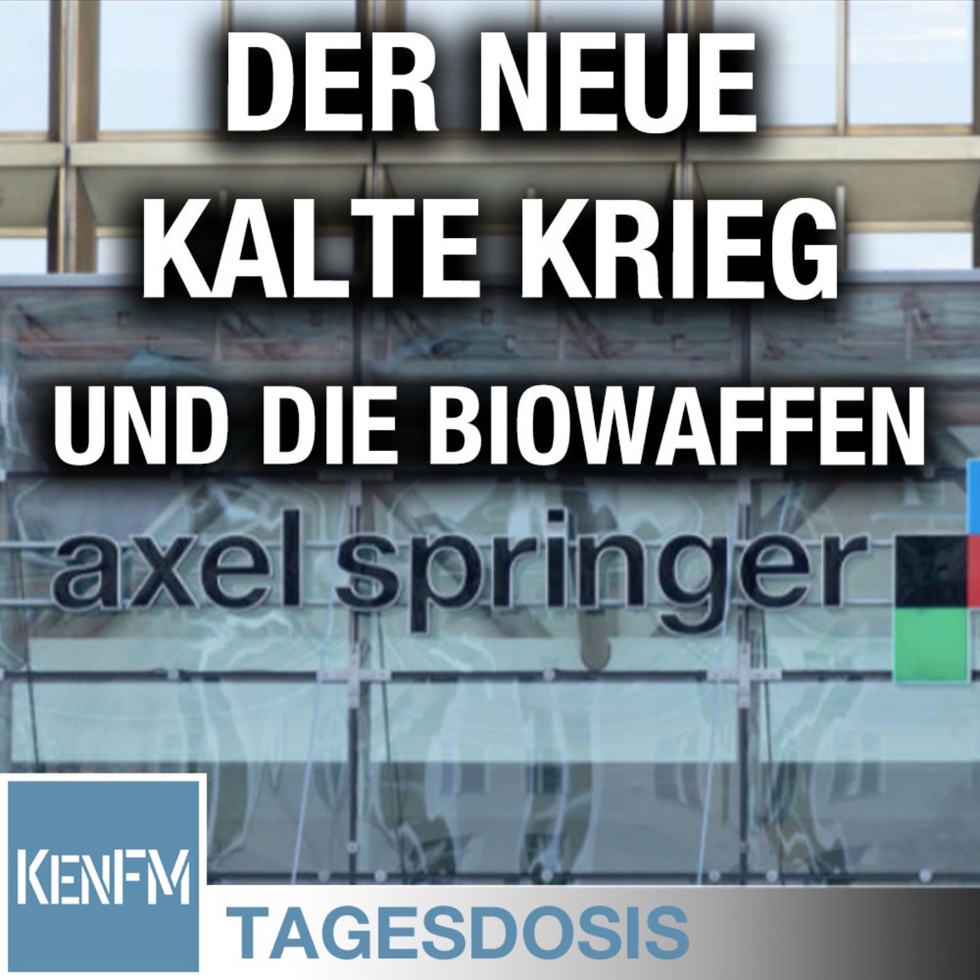 Der Neue Kalte Krieg Und Die Biowaffen – Tagesdosis 23.6.2020 - KenFM ...