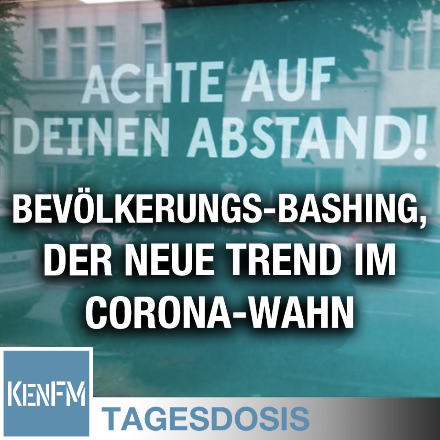Bevölkerungs-Bashing, der neue Trend im Corona-Wahn – Tagesdosis 27.6.2020