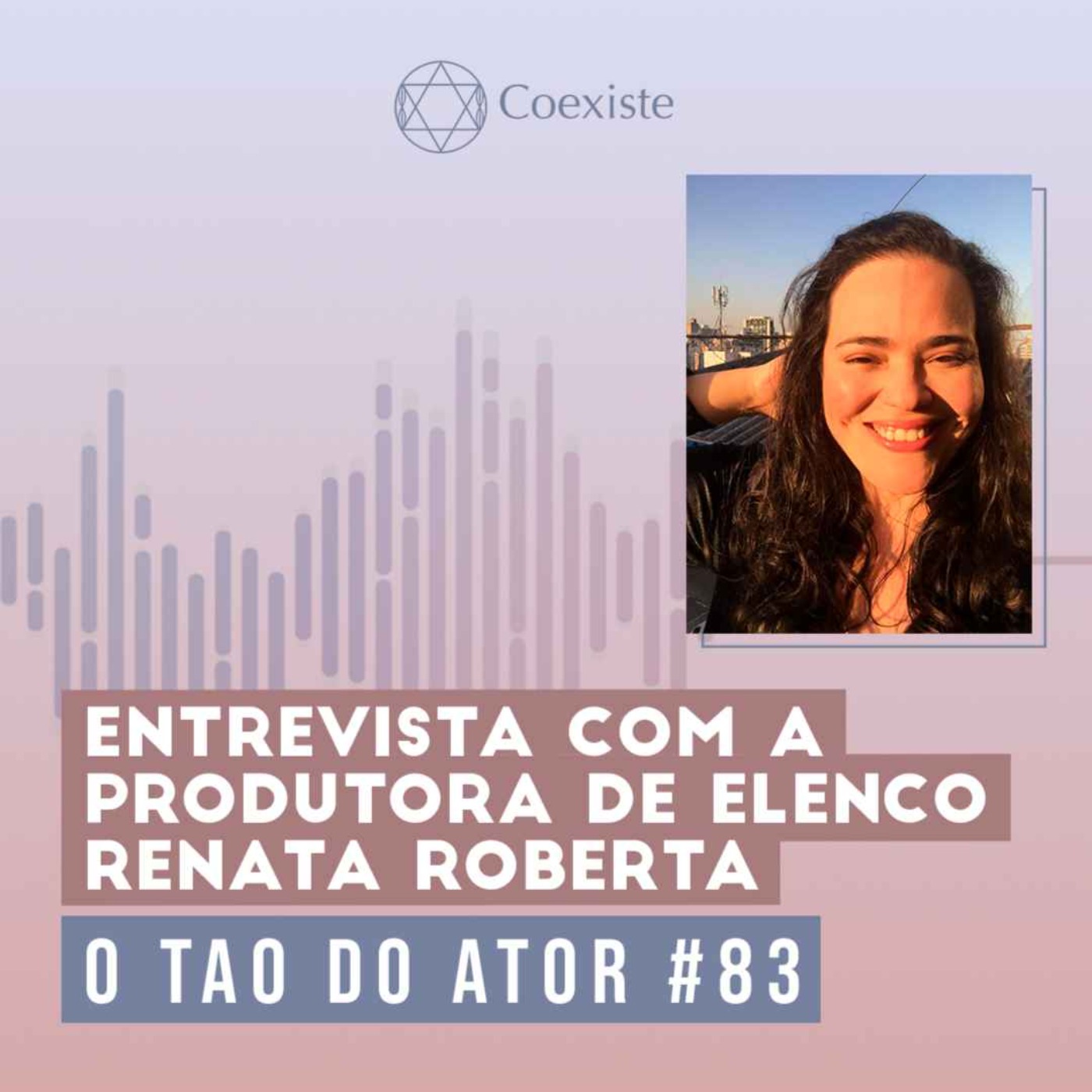 Entrevista com a produtora de elenco Renata Roberta  - O Tao do Ator #83