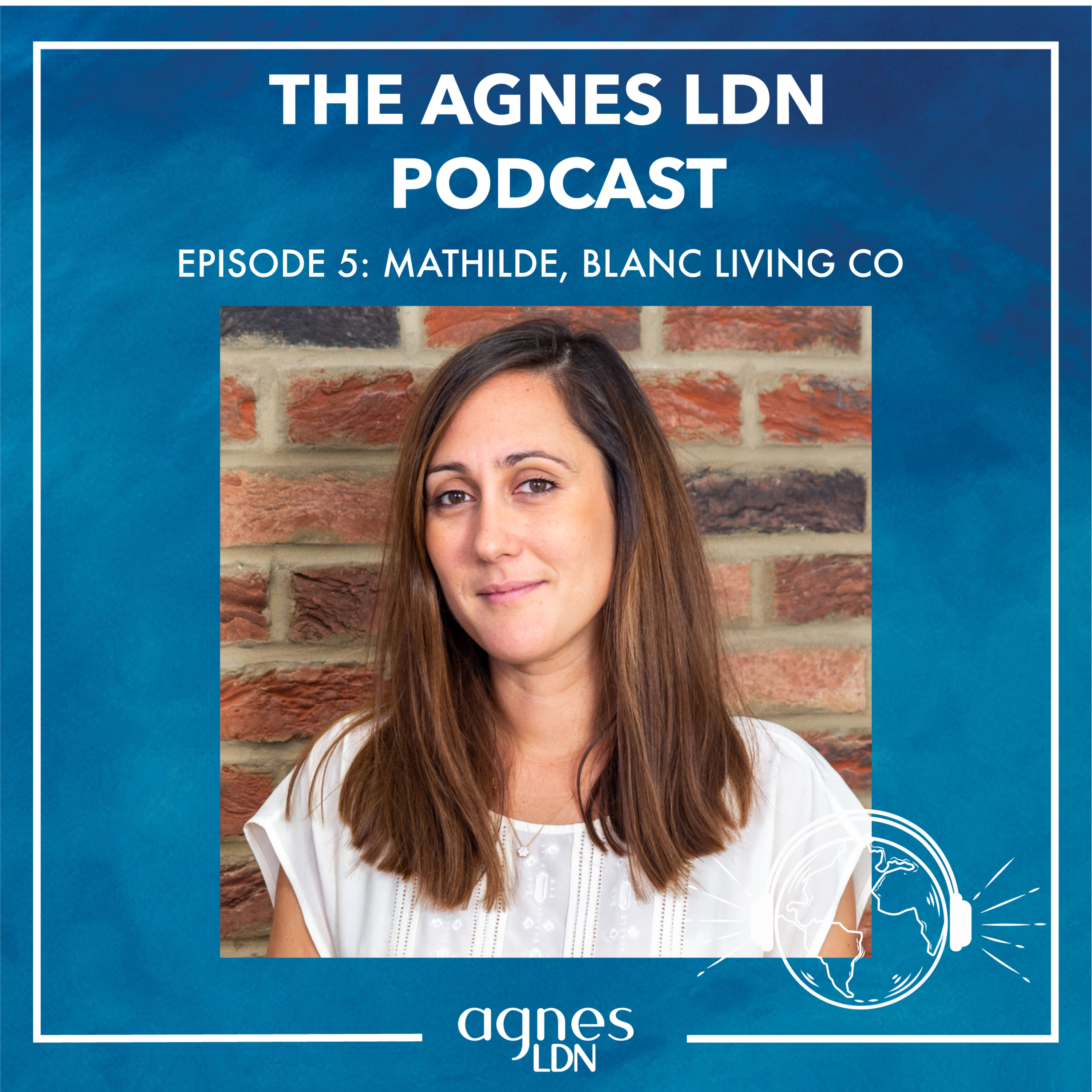 Agnes LDN Podcast
