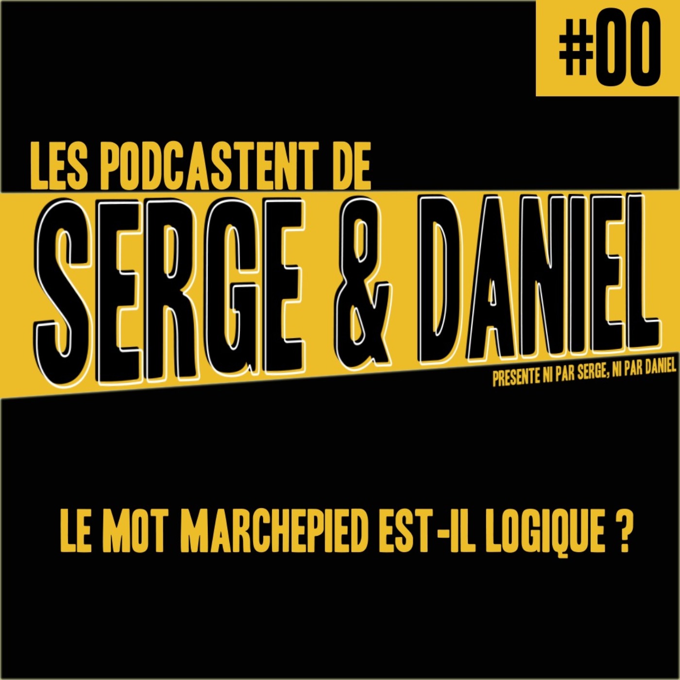 cover art for Les podcastent de Serge et Daniel | Ep00