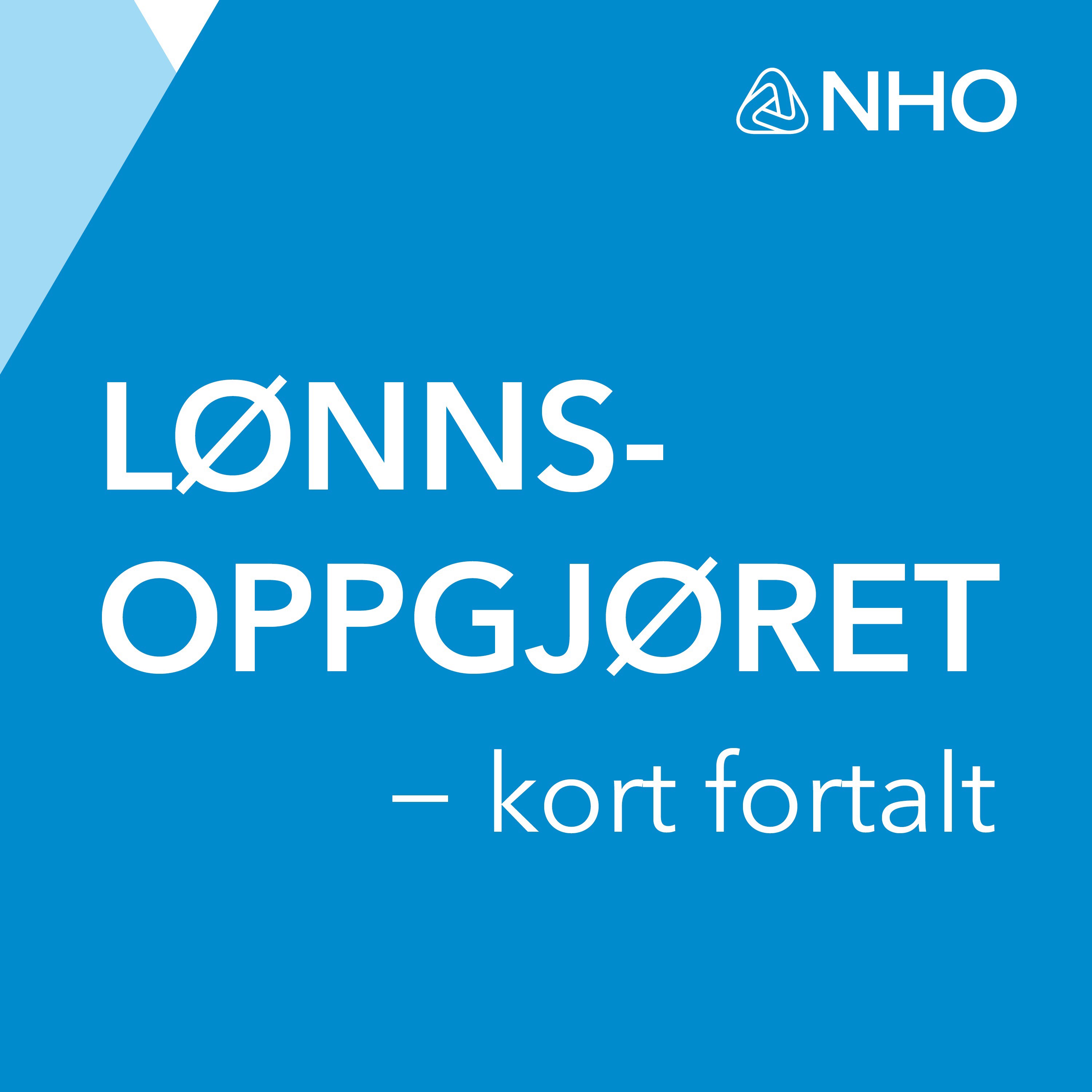 Lønnsoppgjøret - kort fortalt 