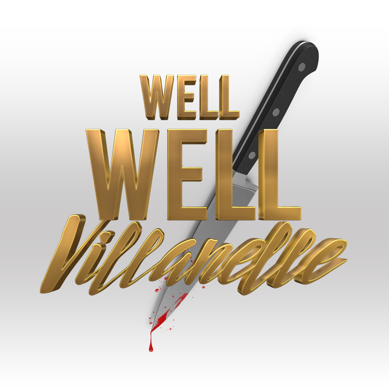 Well Well Villanelle -  Desperate Times