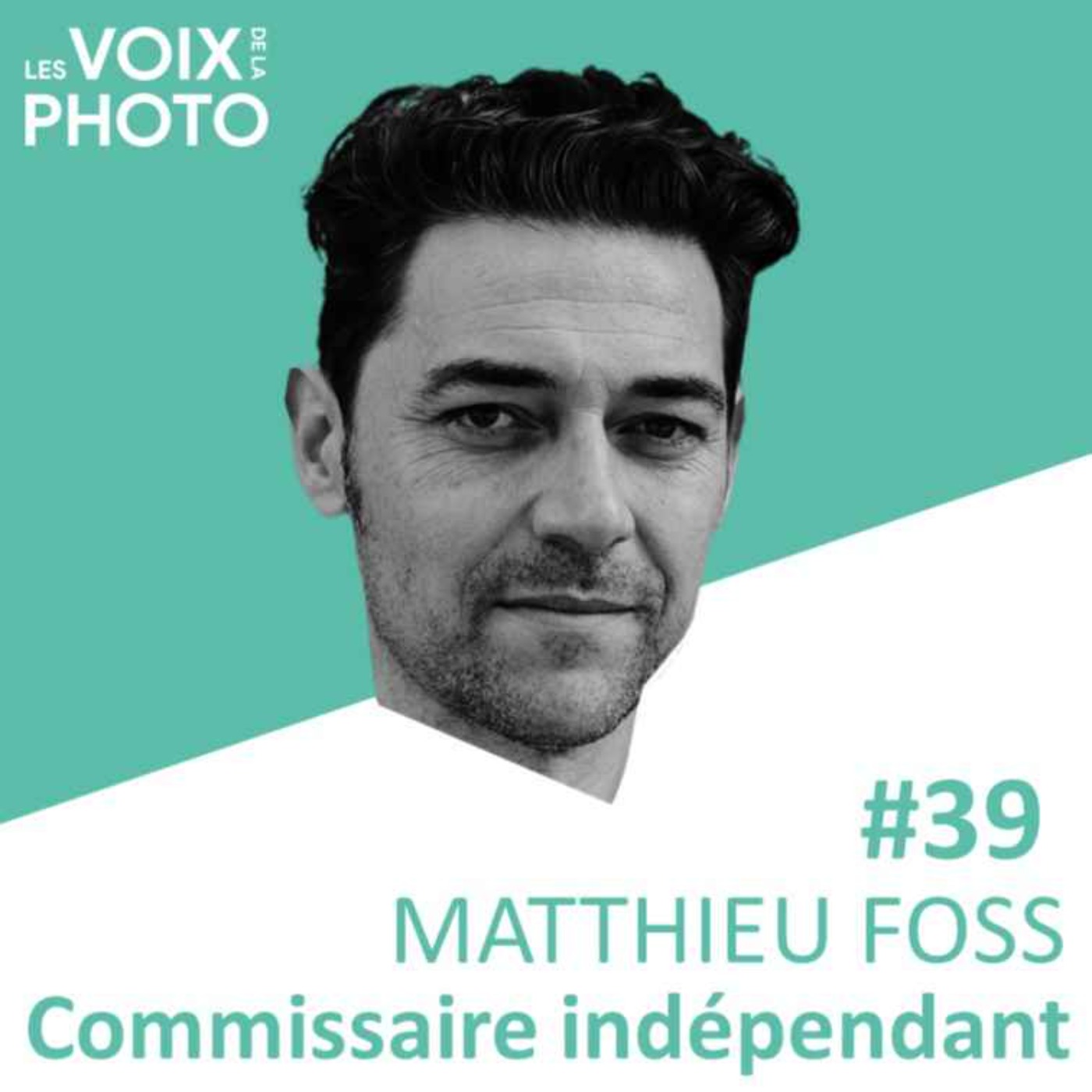 cover art for #39 Matthieu Foss (Commissaire indépendant)