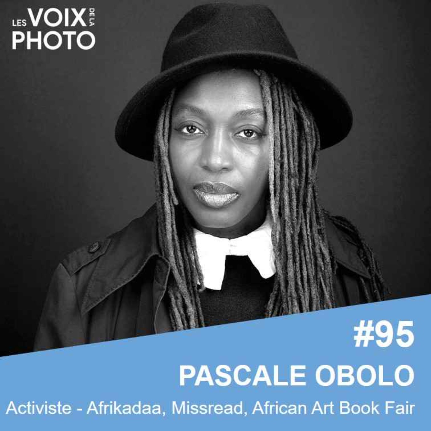 #95 Pascale Obolo (Afrikadaa, African Art Book Fair et Missread)