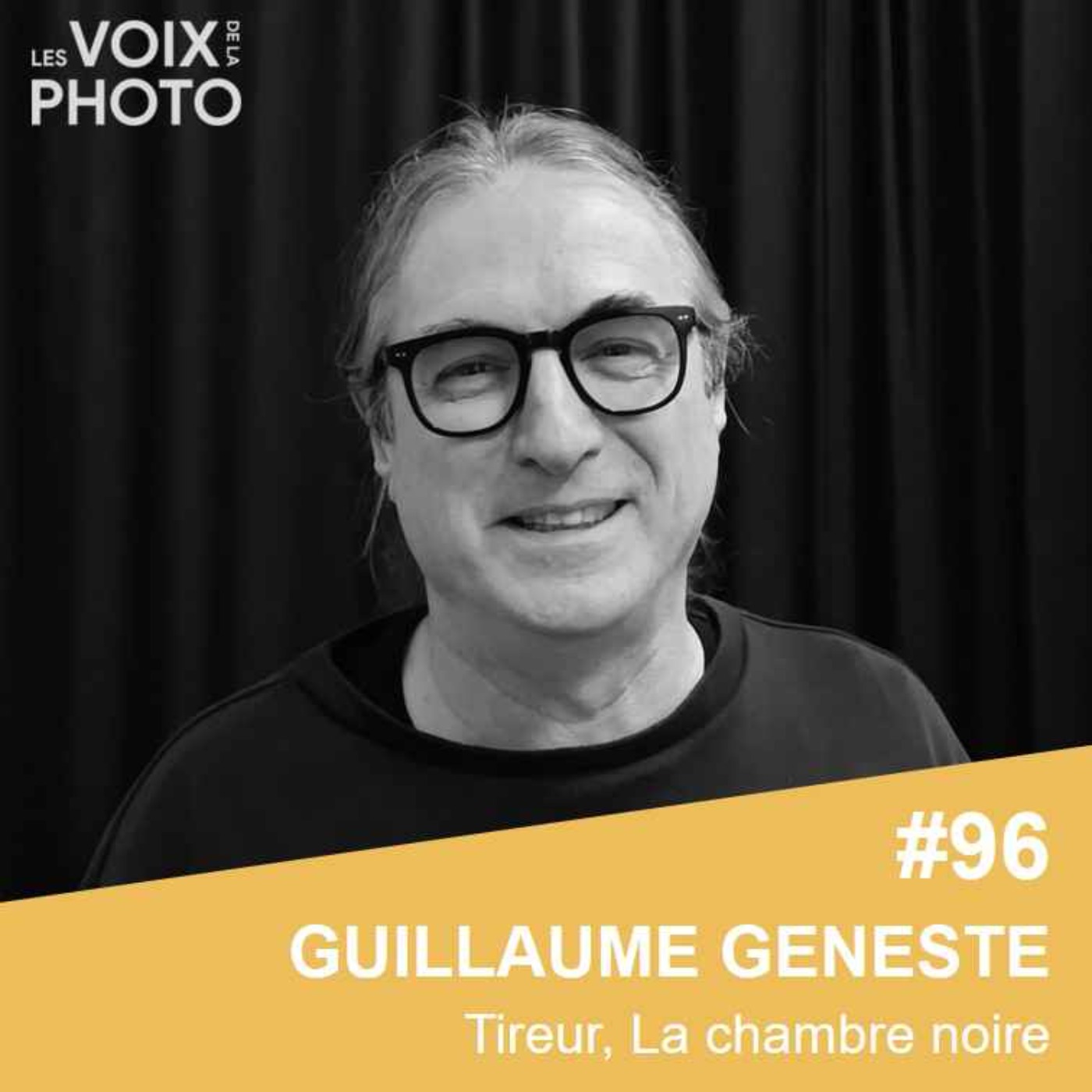 #96 Guillaume Geneste (La chambre noire)
